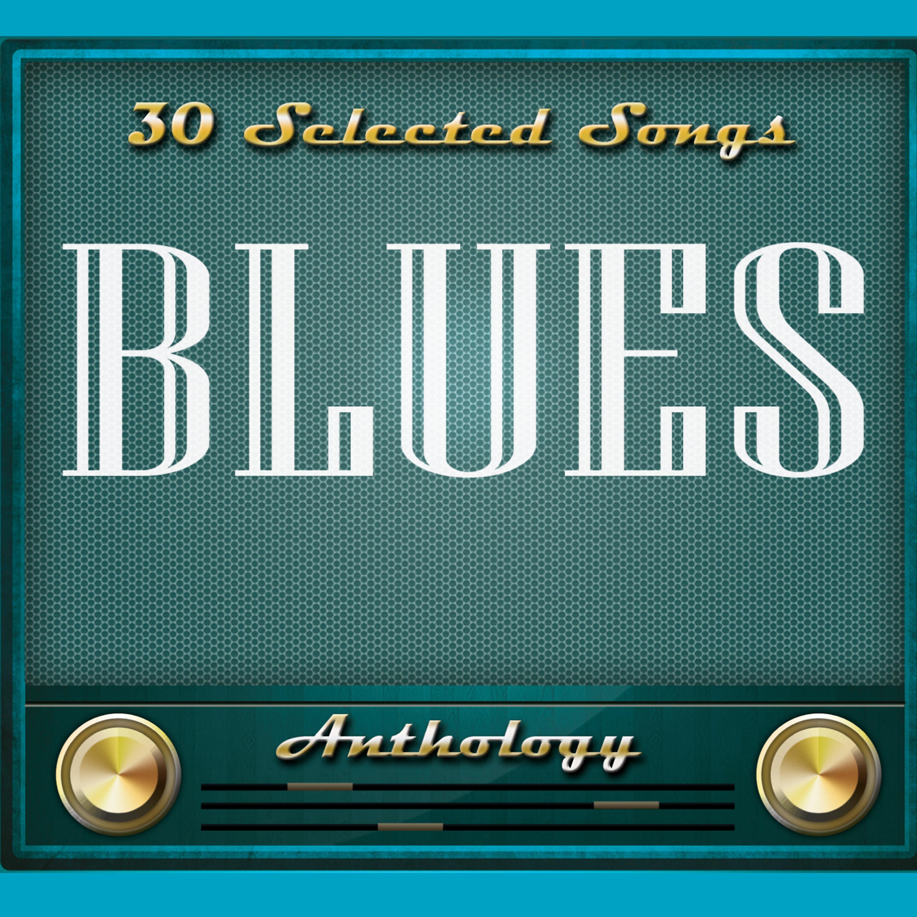 Постер альбома Blues - Anthology