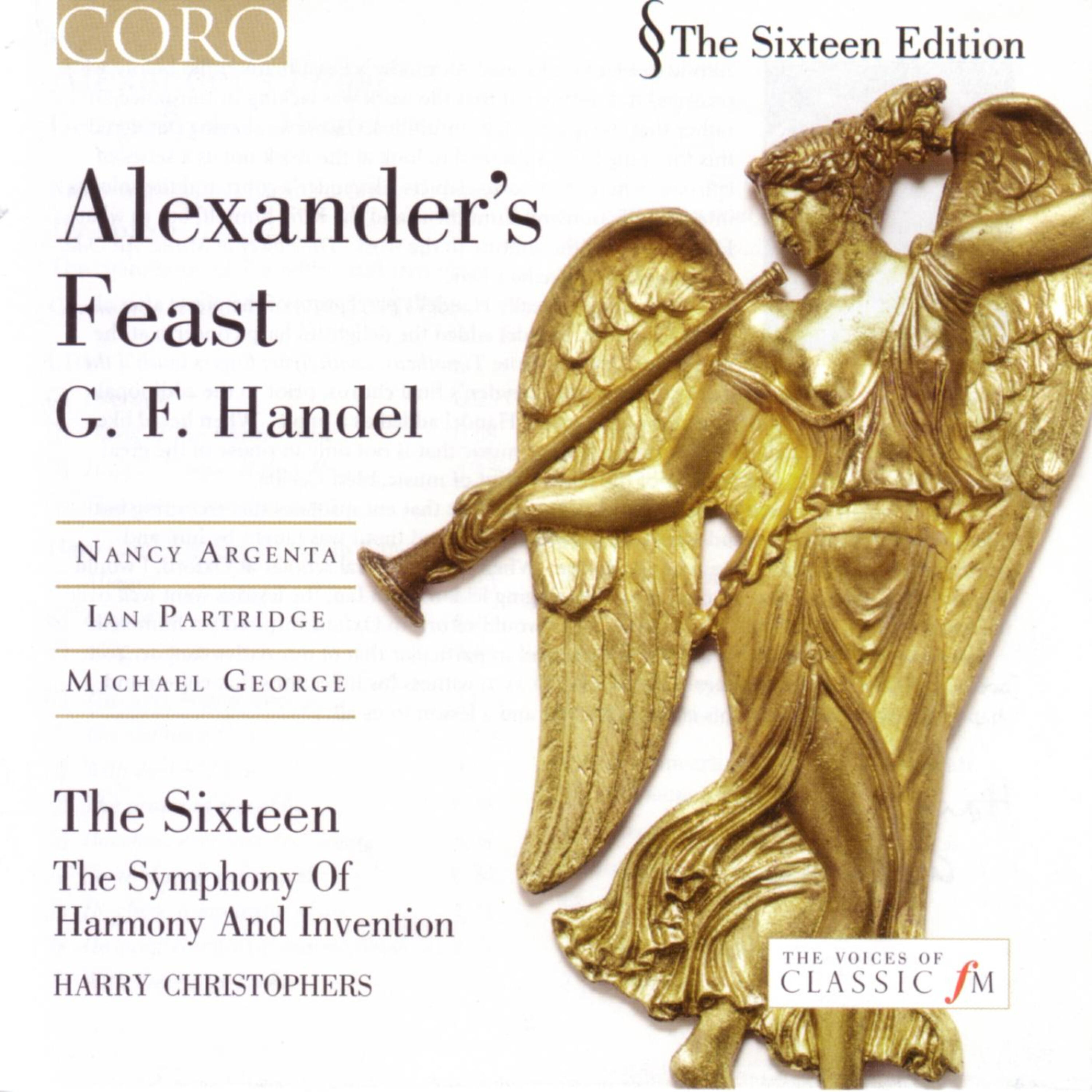 The SIxteen - Alexander's Feast, HWV 75: Your Voices Tune (Chorus)