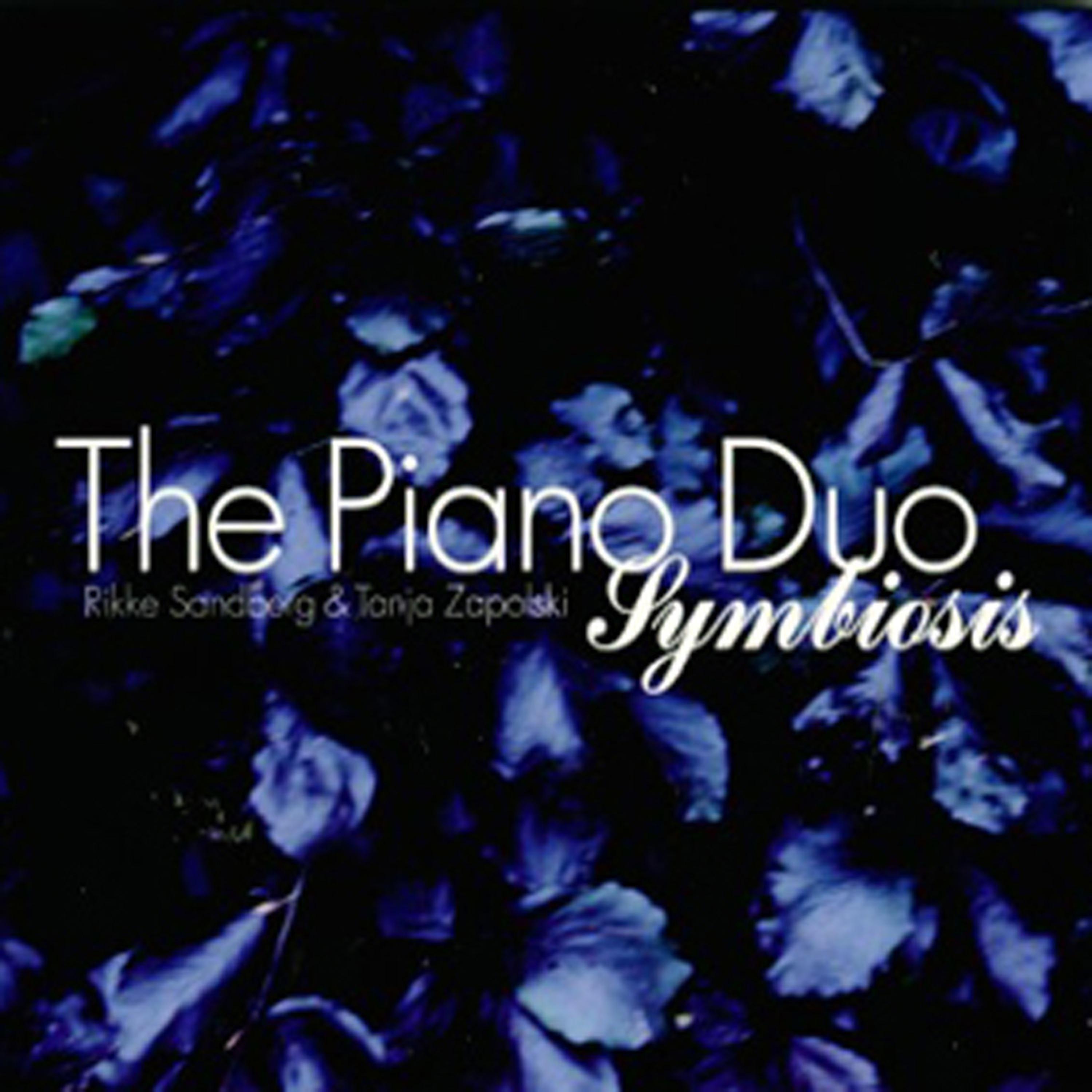Постер альбома Rikke Sandberg & Tanja Zapolski - The Piano Duo Symbiosis
