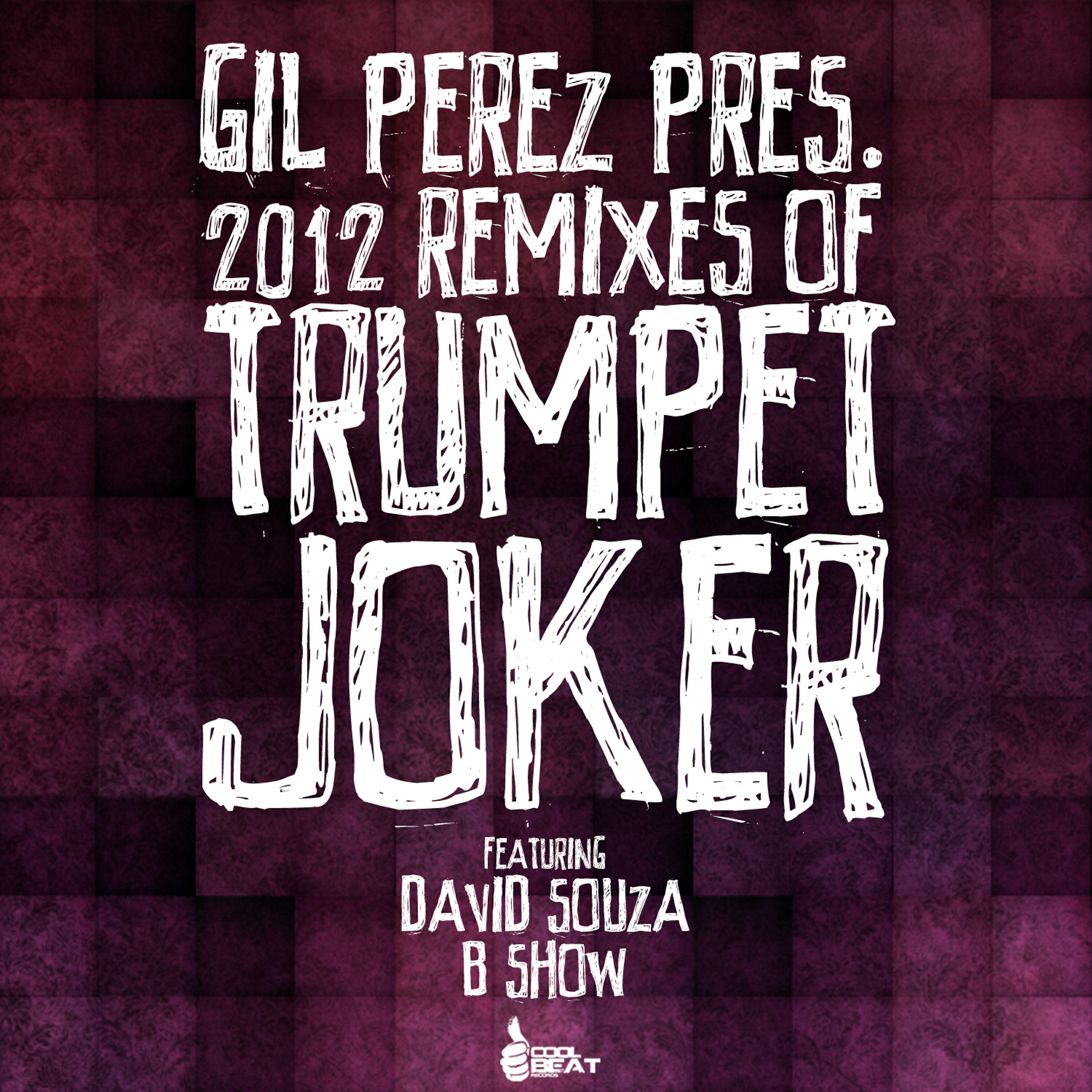 Gil Perez - Trumpet Joker (David Souza Remix)