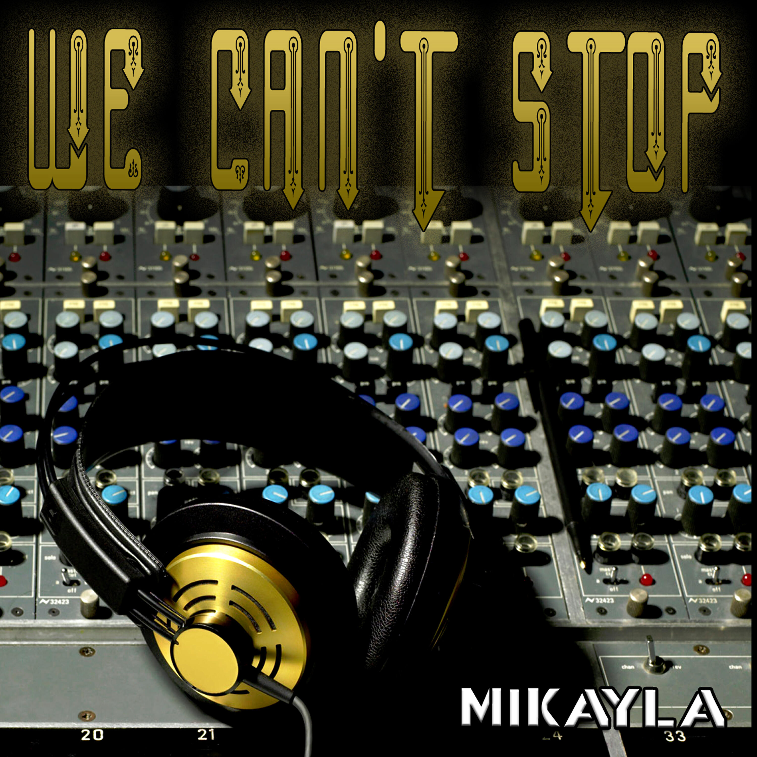 Mikayla - We Can't Stop