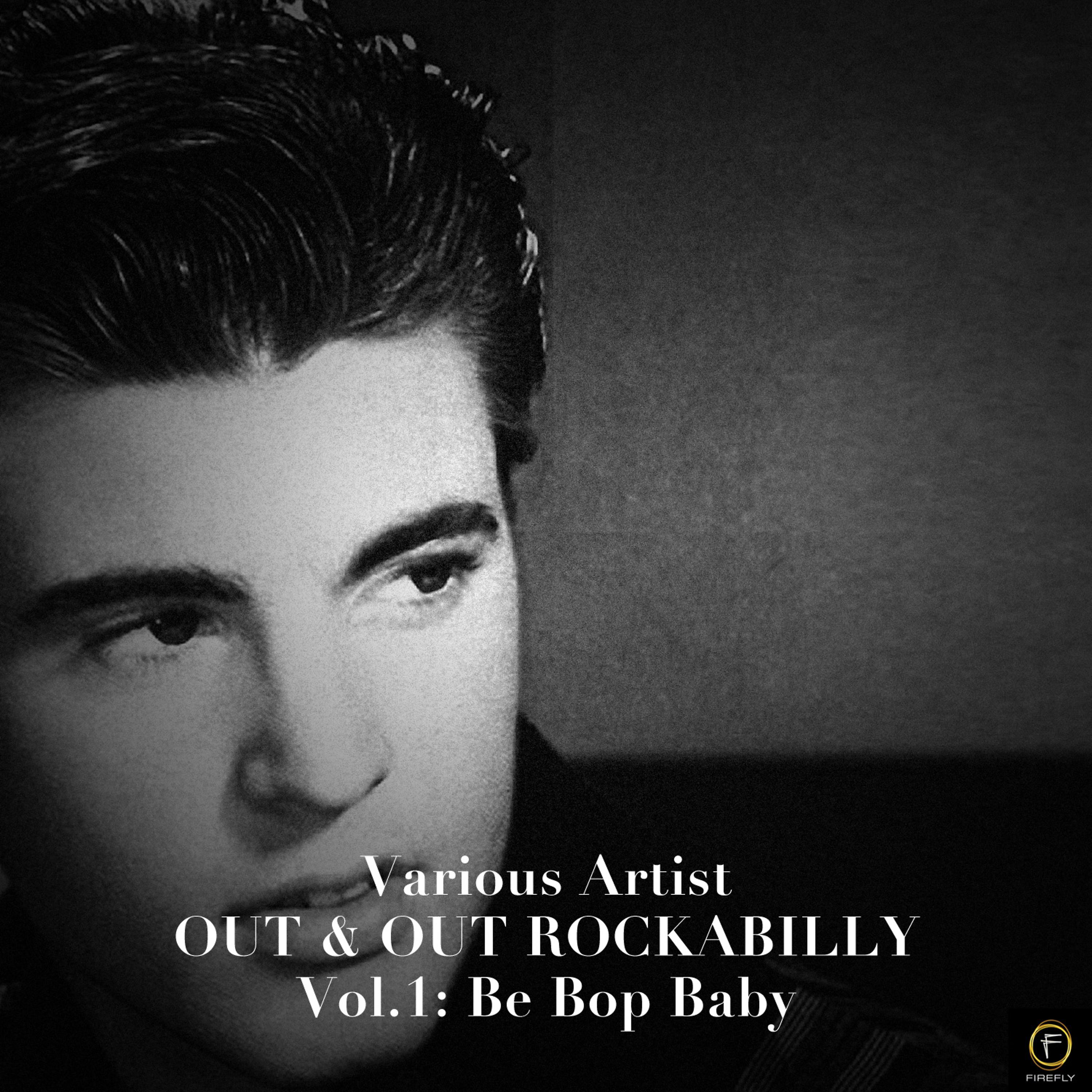 Постер альбома Out & Out Rockabilly, Vol. 1: Be Bob Baby