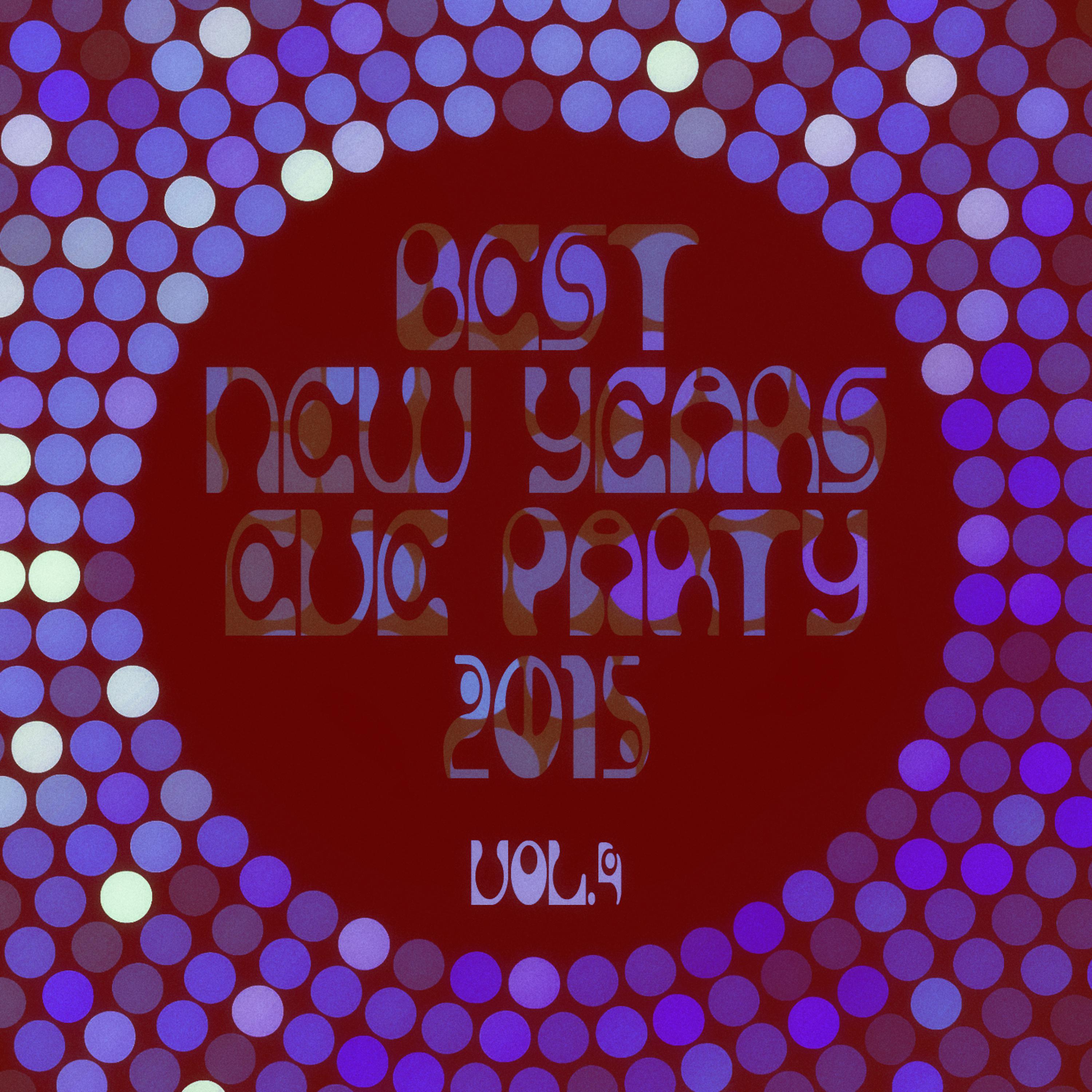 Постер альбома Best New Years Eve Party 2015! Vol. 4