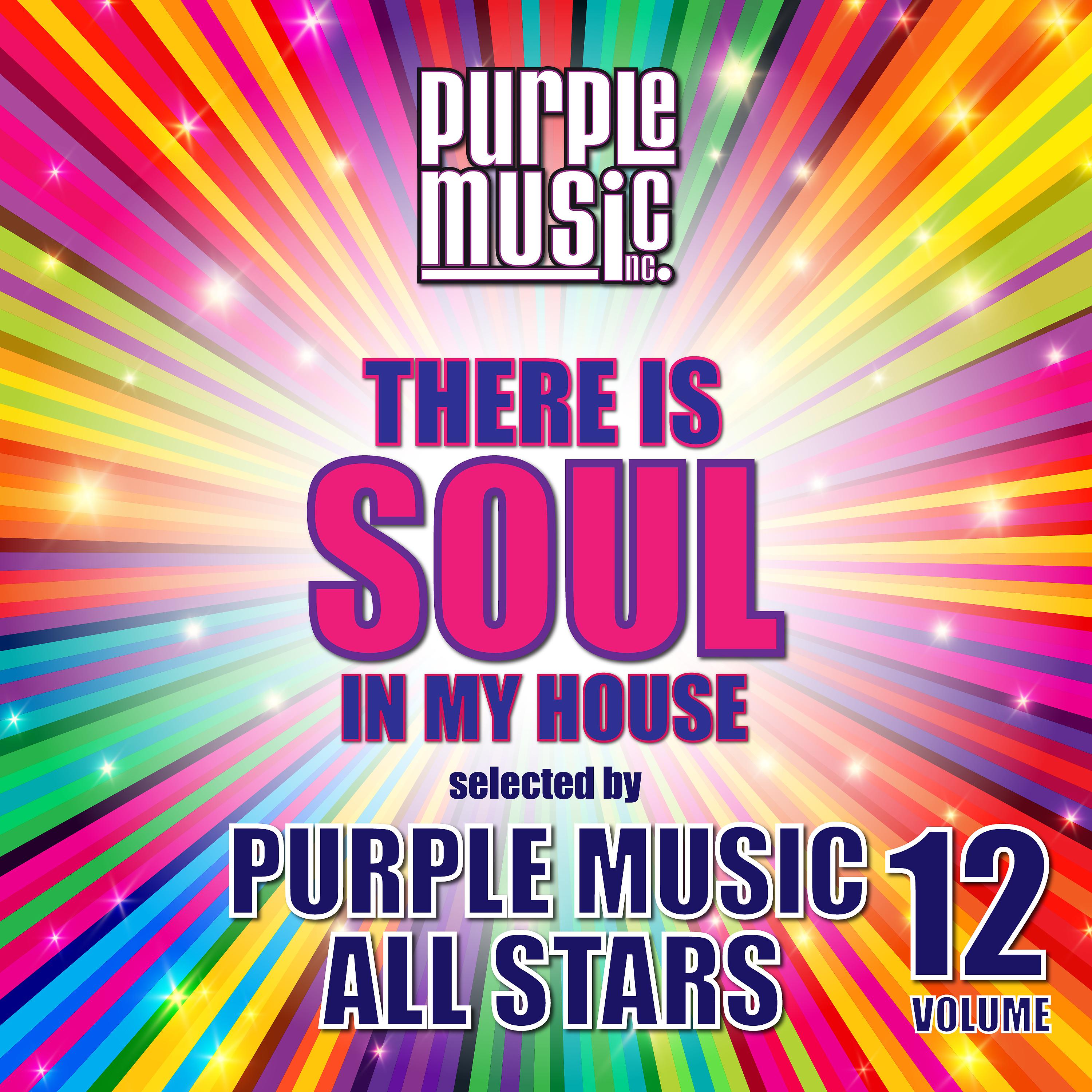 Постер альбома There is Soul in My House - Purple Music All Stars, Vol. 12