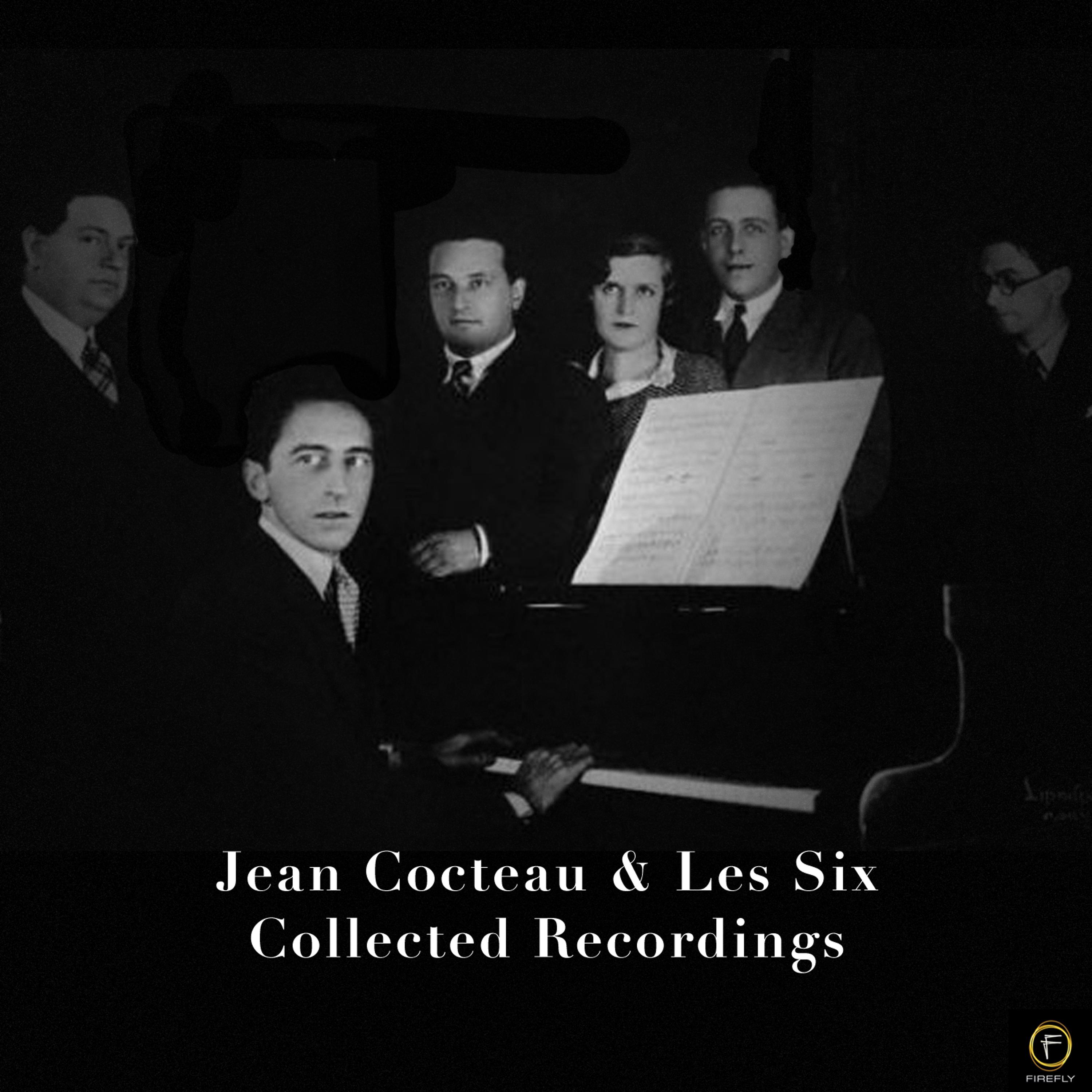 Постер альбома Jean Cocteau & Les Six, Collected Recordings