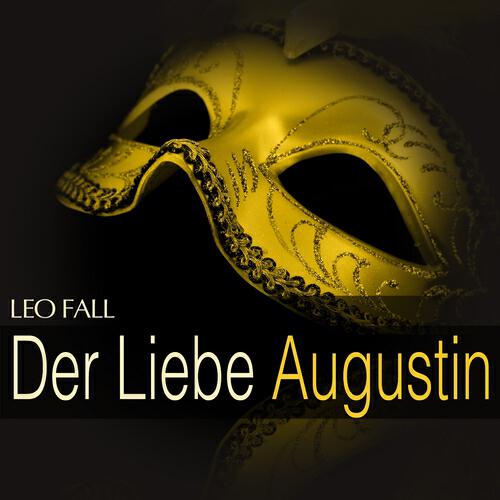 Kölner Rundfunkorchester - Der liebe Augustin: Act I - '' Dialog '', No. 6