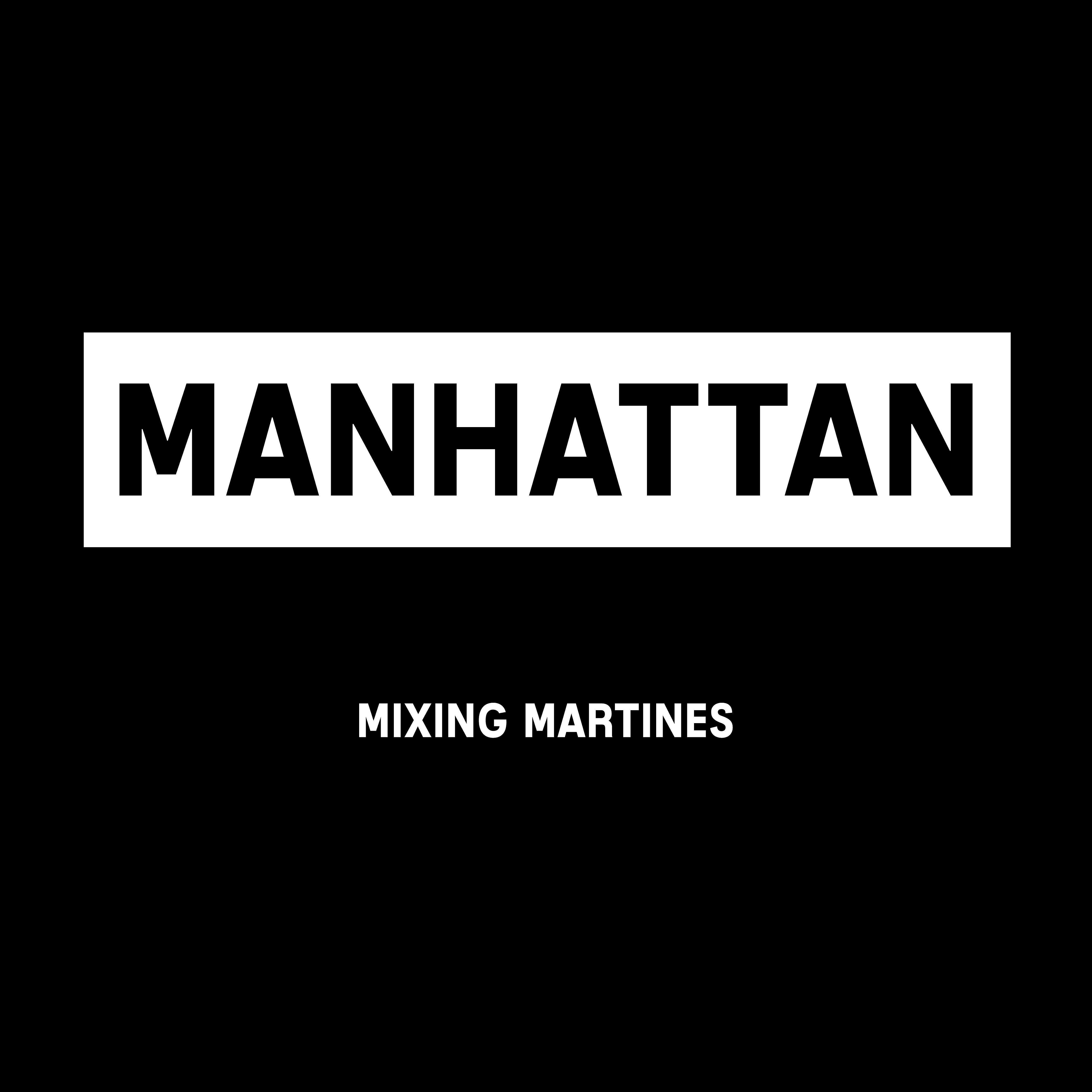 Mixing Martines - Manhattan