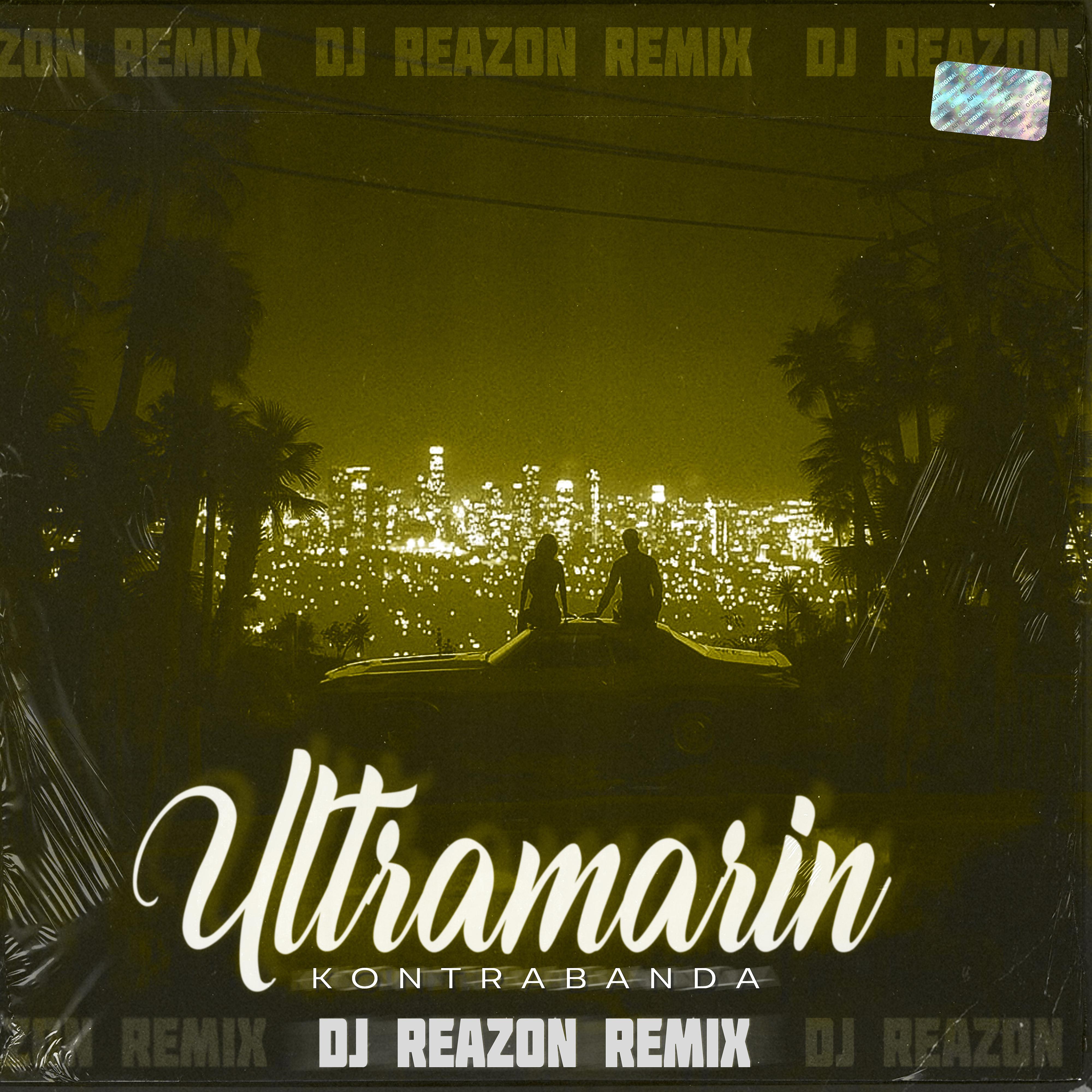 KONTRABANDA - Ultramarin (Dj Reazon Remix)