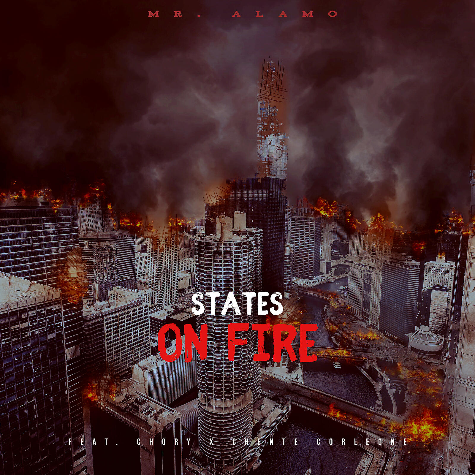 Mr. Alamo - States On Fire (feat. Chory & Chente Corleone)