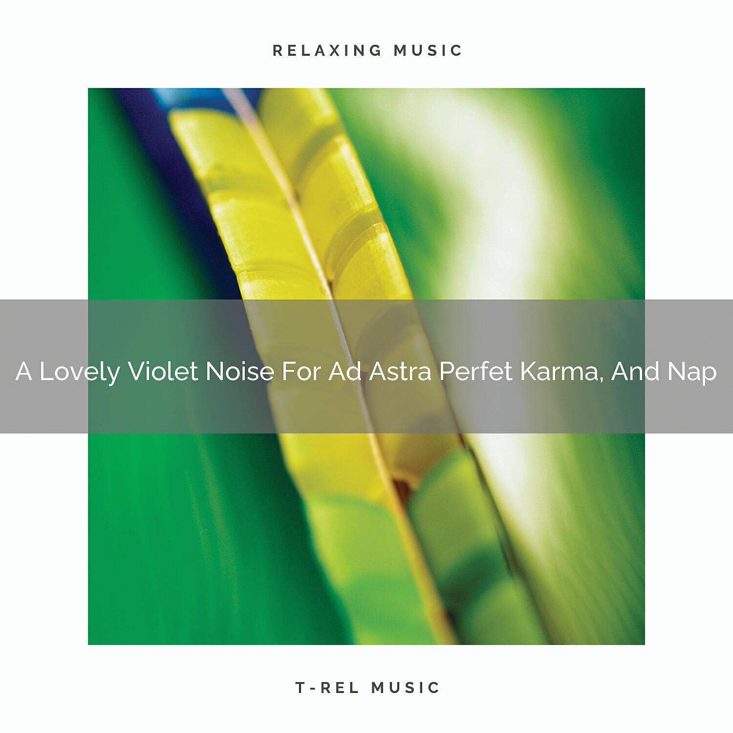 Be Relaxed White Noise - A Lovely Violet Noise For Ad Astra Good Karma, And Sleep
