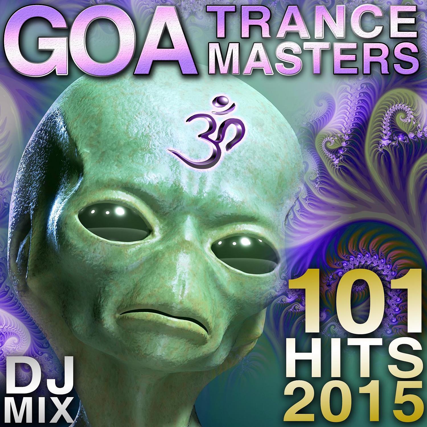 Постер альбома 101 Goa Trance Masters Hits DJ Mix 2015
