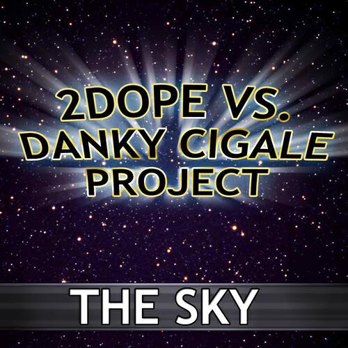 2Dope - The Sky (Radio Edit)