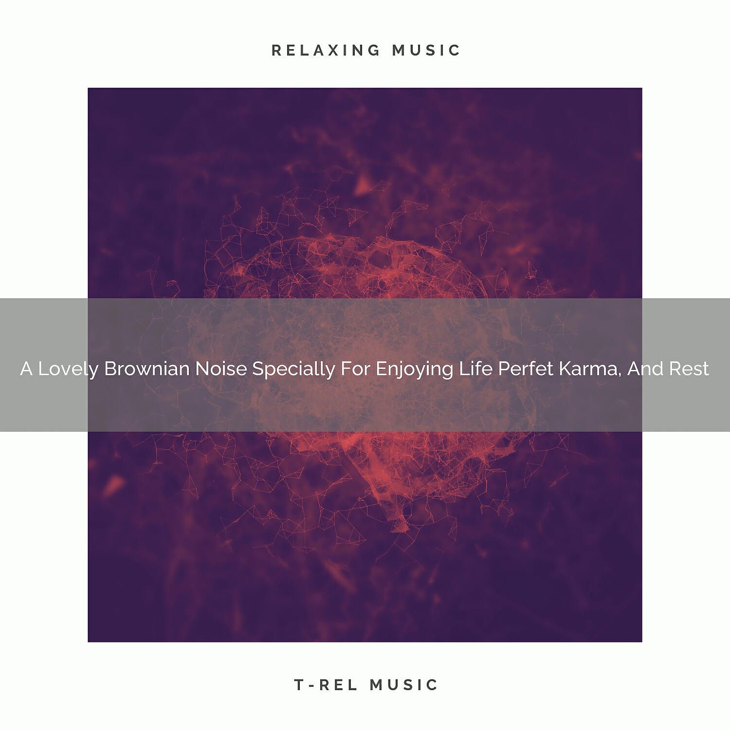 Fan Brown Noises - A Lovely Brownian Noise Specially For Enjoying Life Perfet Karma, And Sleep