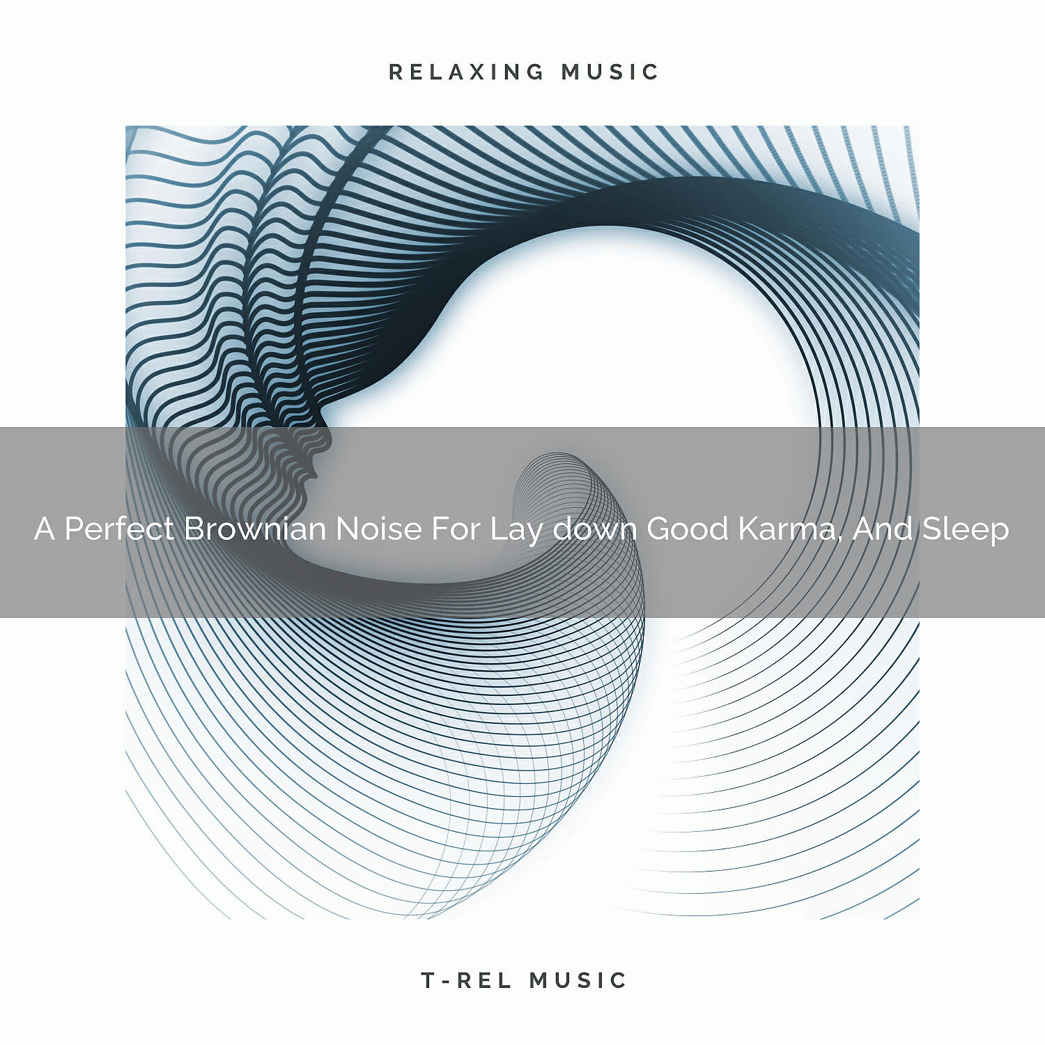 White Noise Baby Sleep Music - A Perfect Brownian Noise For Lay down Good Karma