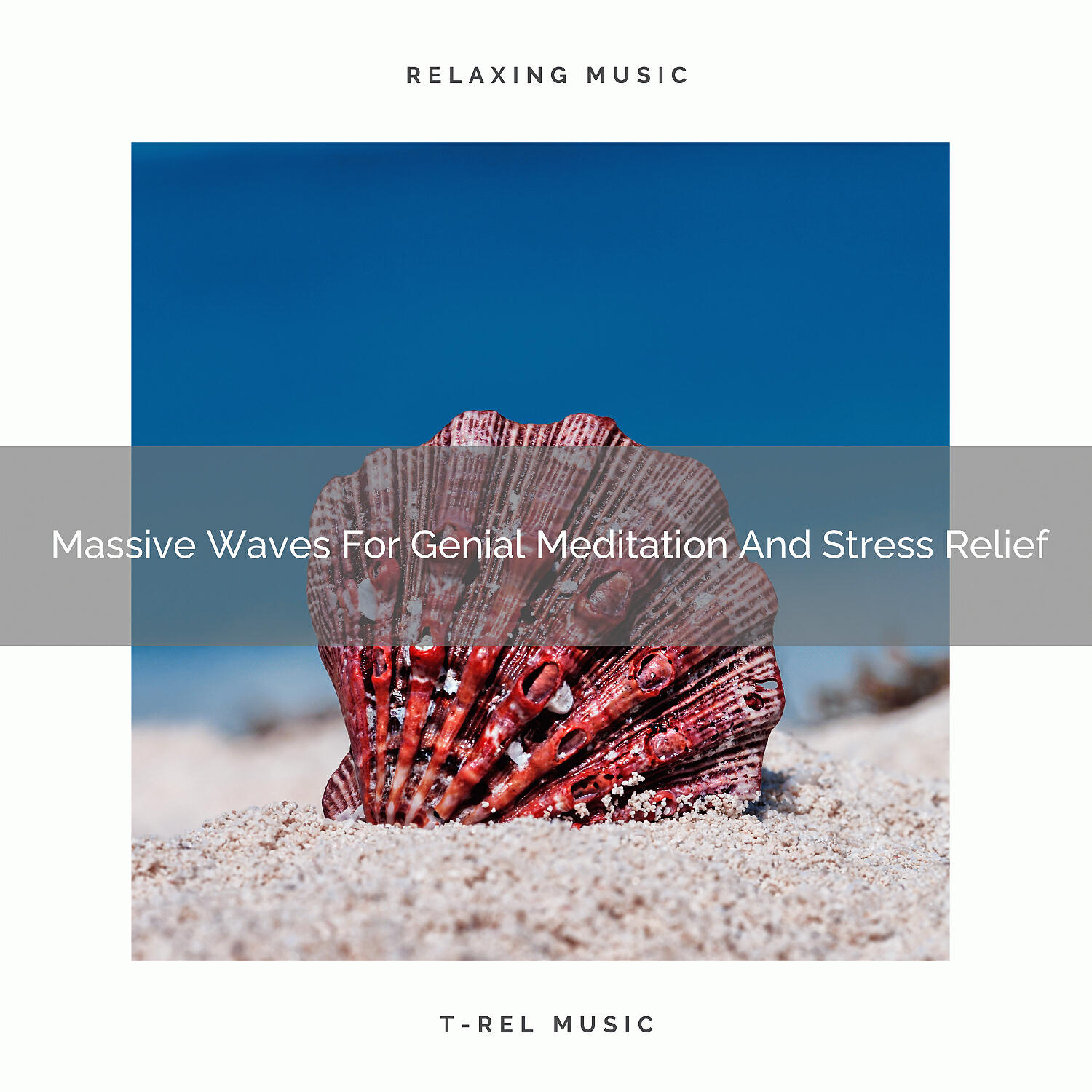 Endless Relax - Massive Waves For Genial Meditation Hard Days Chill Out