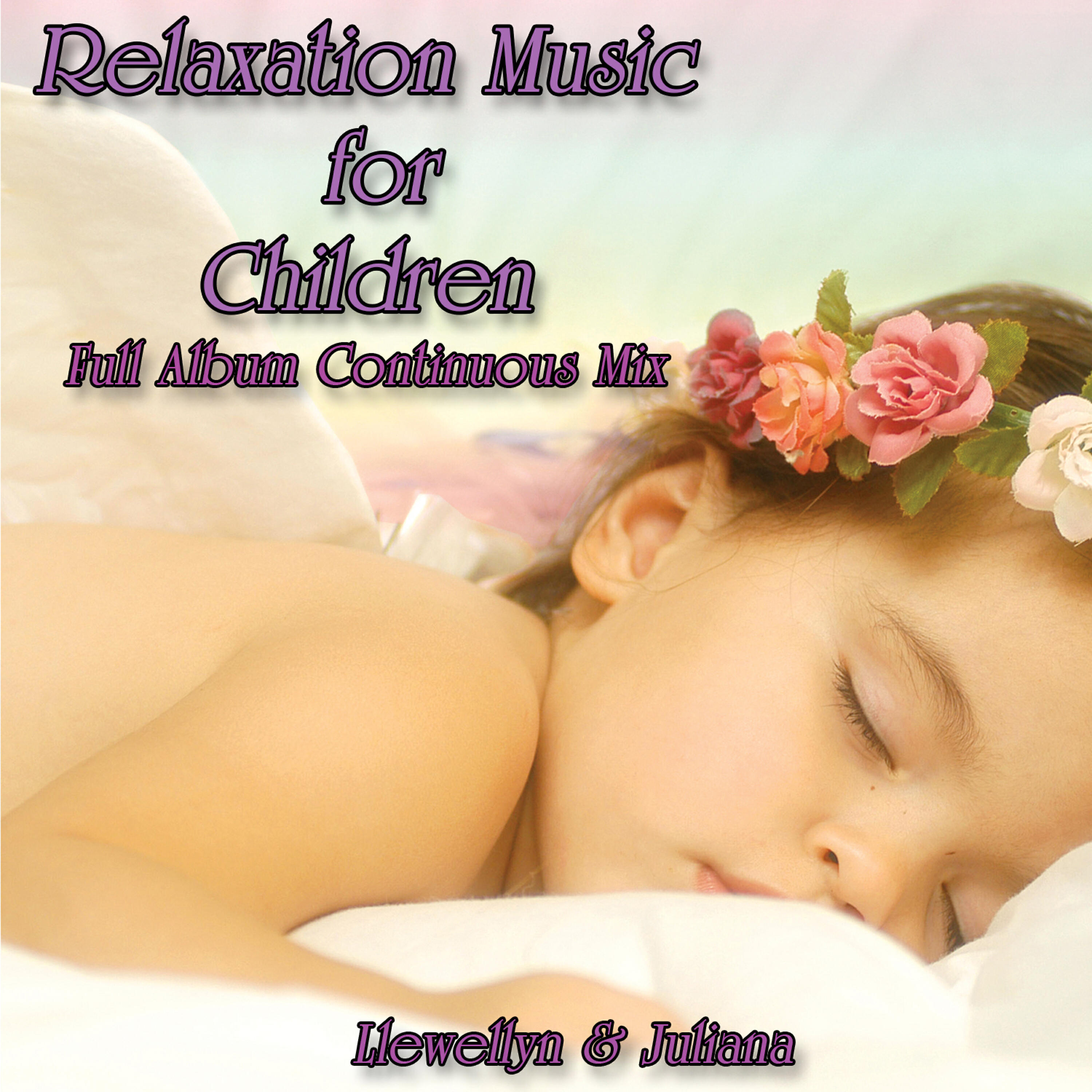 Llewellyn - Relaxation Music for Children: Full Album Continuous Mix
