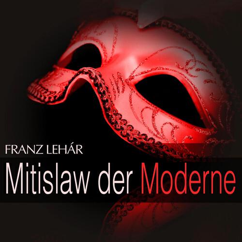 Grosses Wiener Rundfunkorchester - Mitislaw der Moderne: 