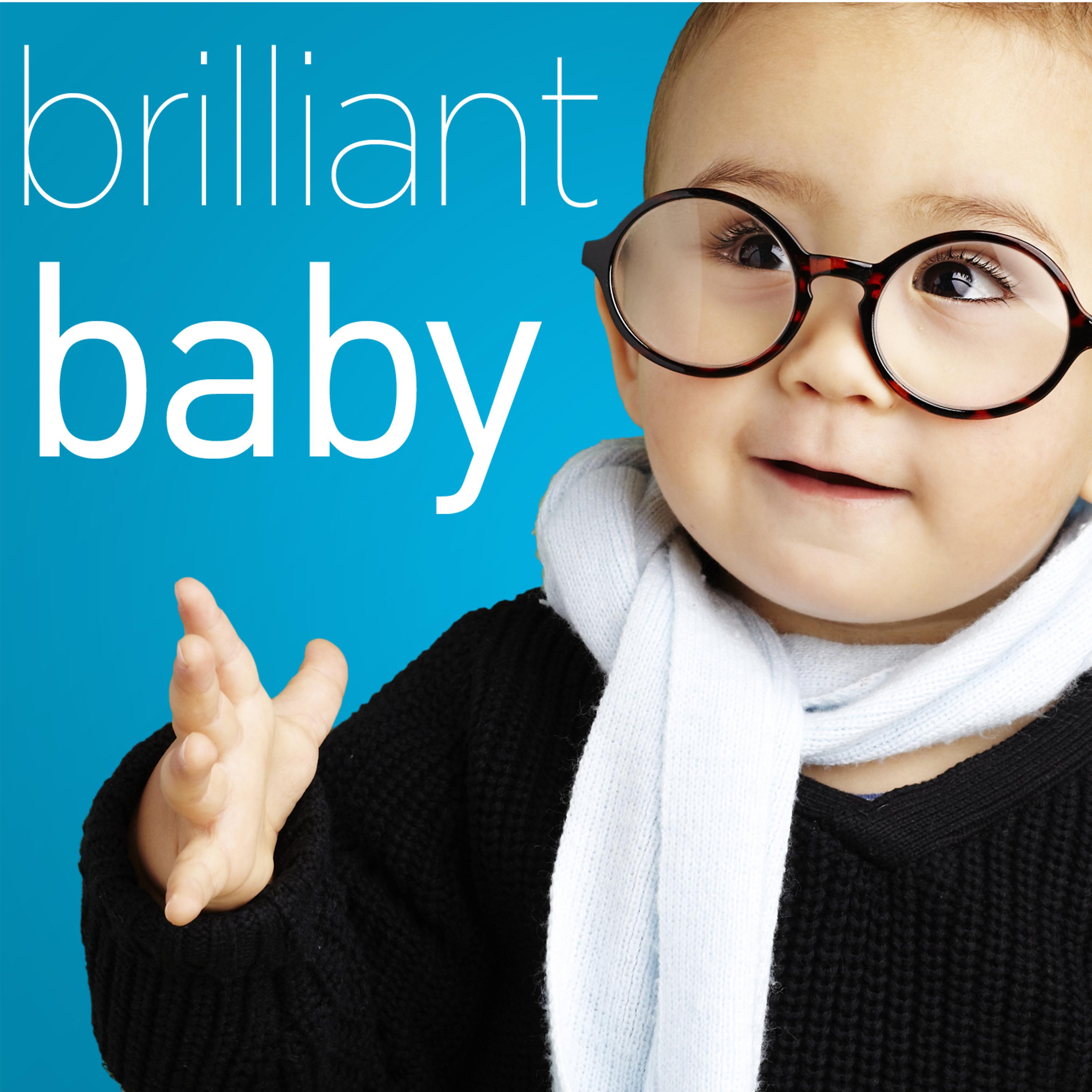 Постер альбома Brilliant Baby - A Collection Of The World's Most Popular Classical Music to Increase Brain Power with Beethoven, Bach, Mozart, Handel, Vivaldi, Barber, and More!