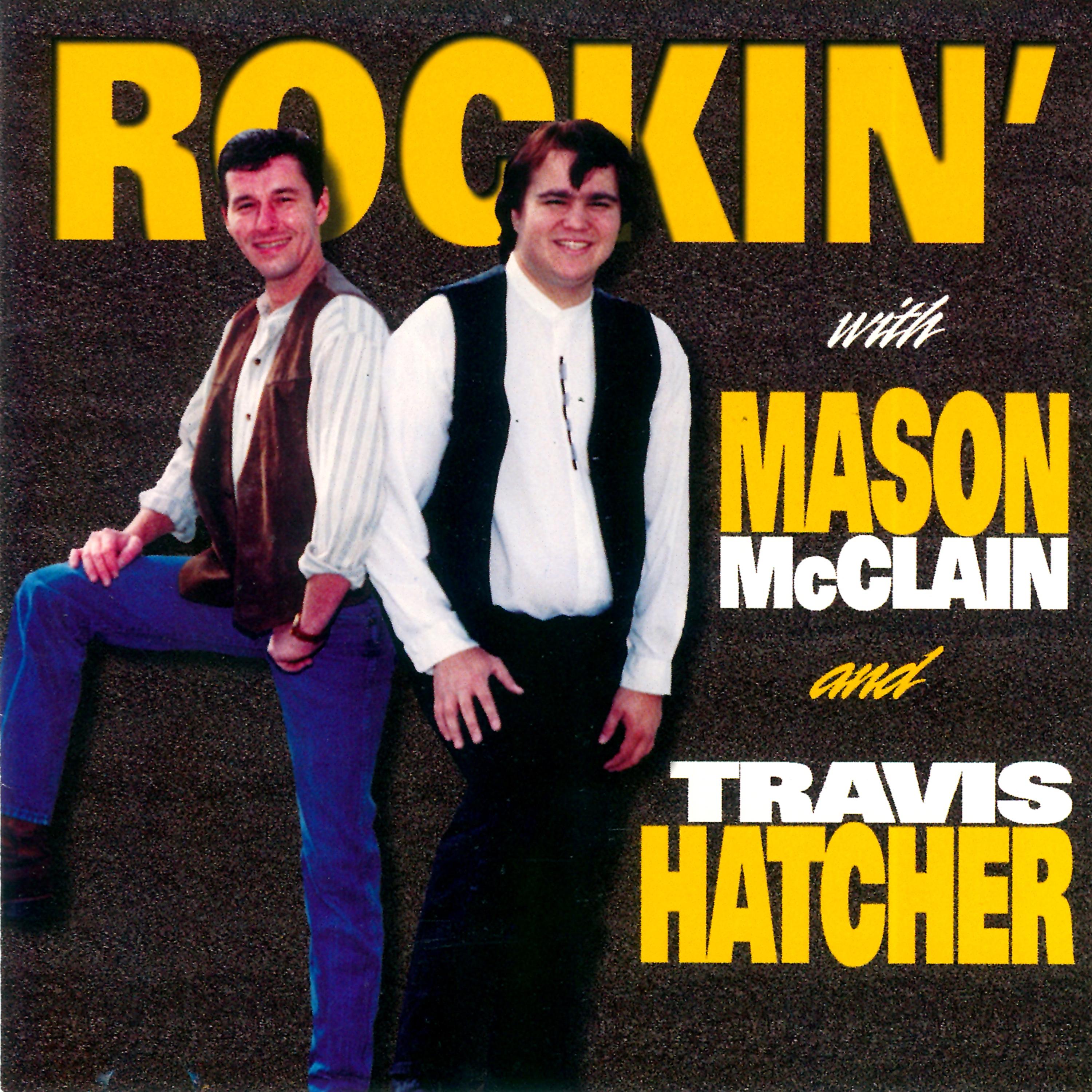 Постер альбома Rockin' with Mason Mcclain and Travis Hatcher
