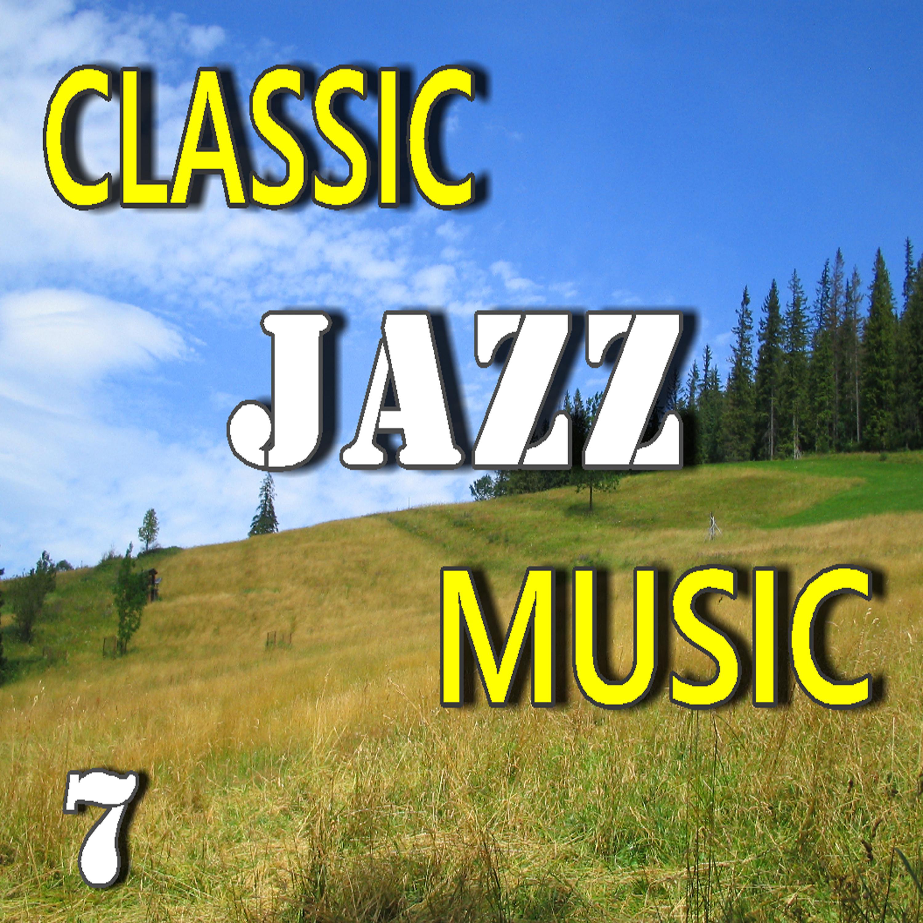 Постер альбома Classic Jazz Music, Vol. 7