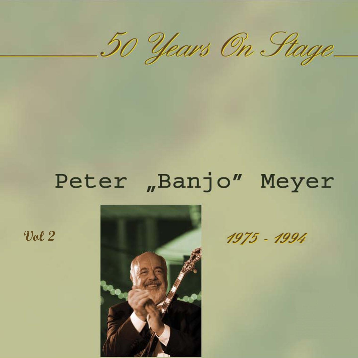Постер альбома Meyer, Peter Banjo, 50 Years On Stage