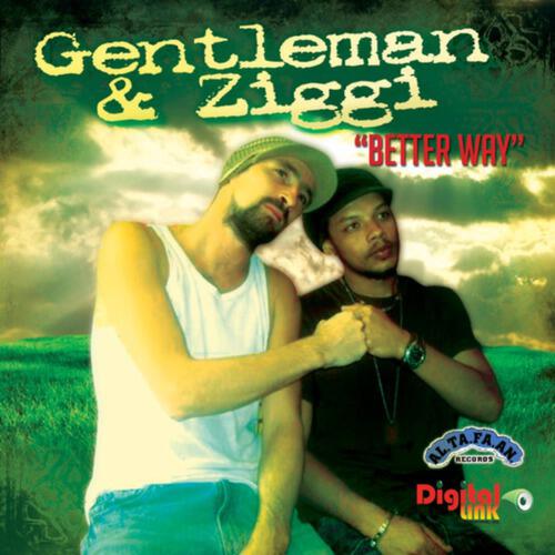 Gentleman and Ziggi - Better Way