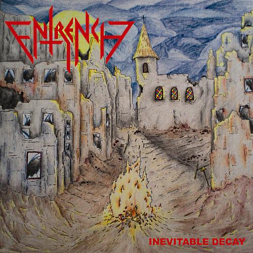 Entrench - Where Only Ruins Remain