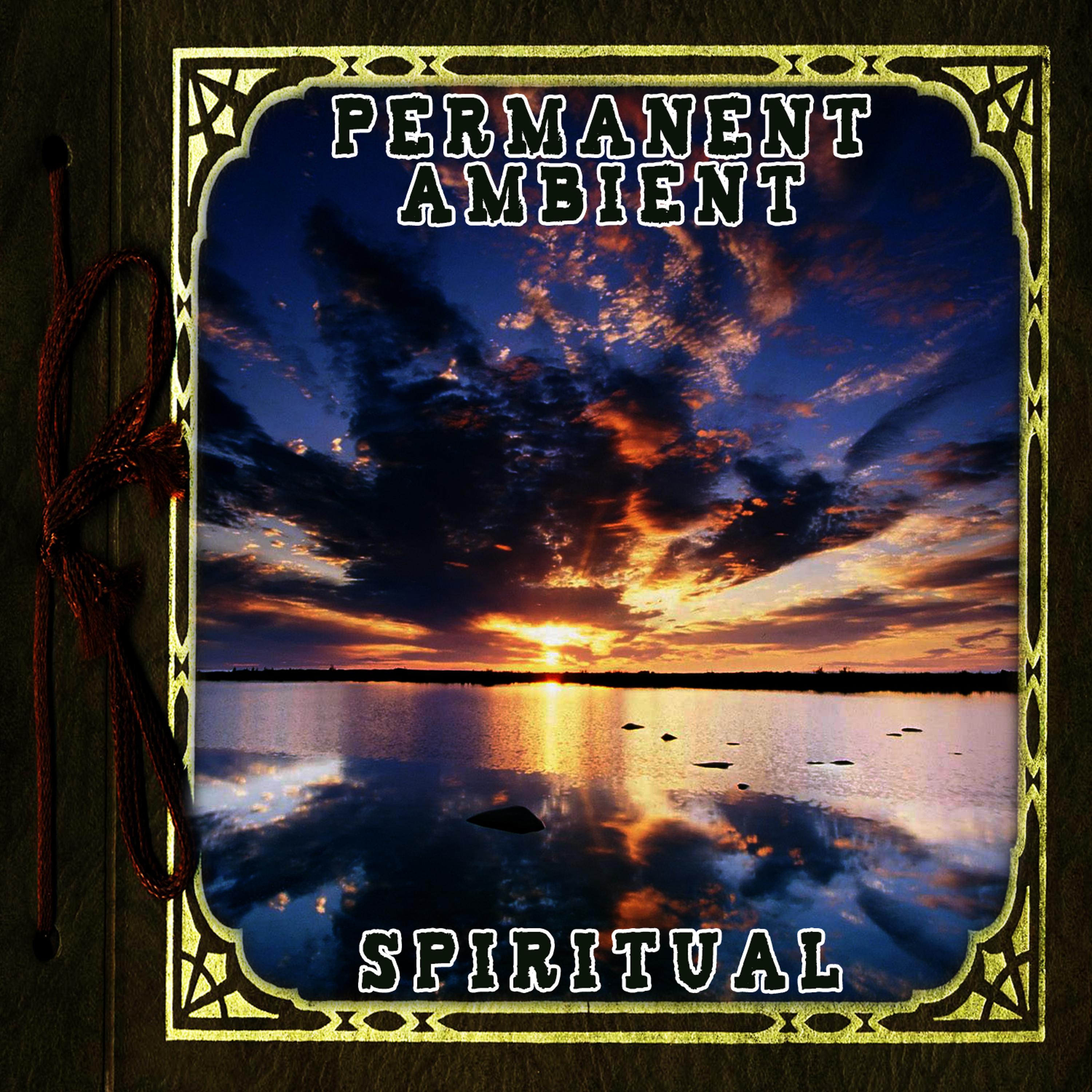 Постер альбома Permanent Ambient: Spiritual