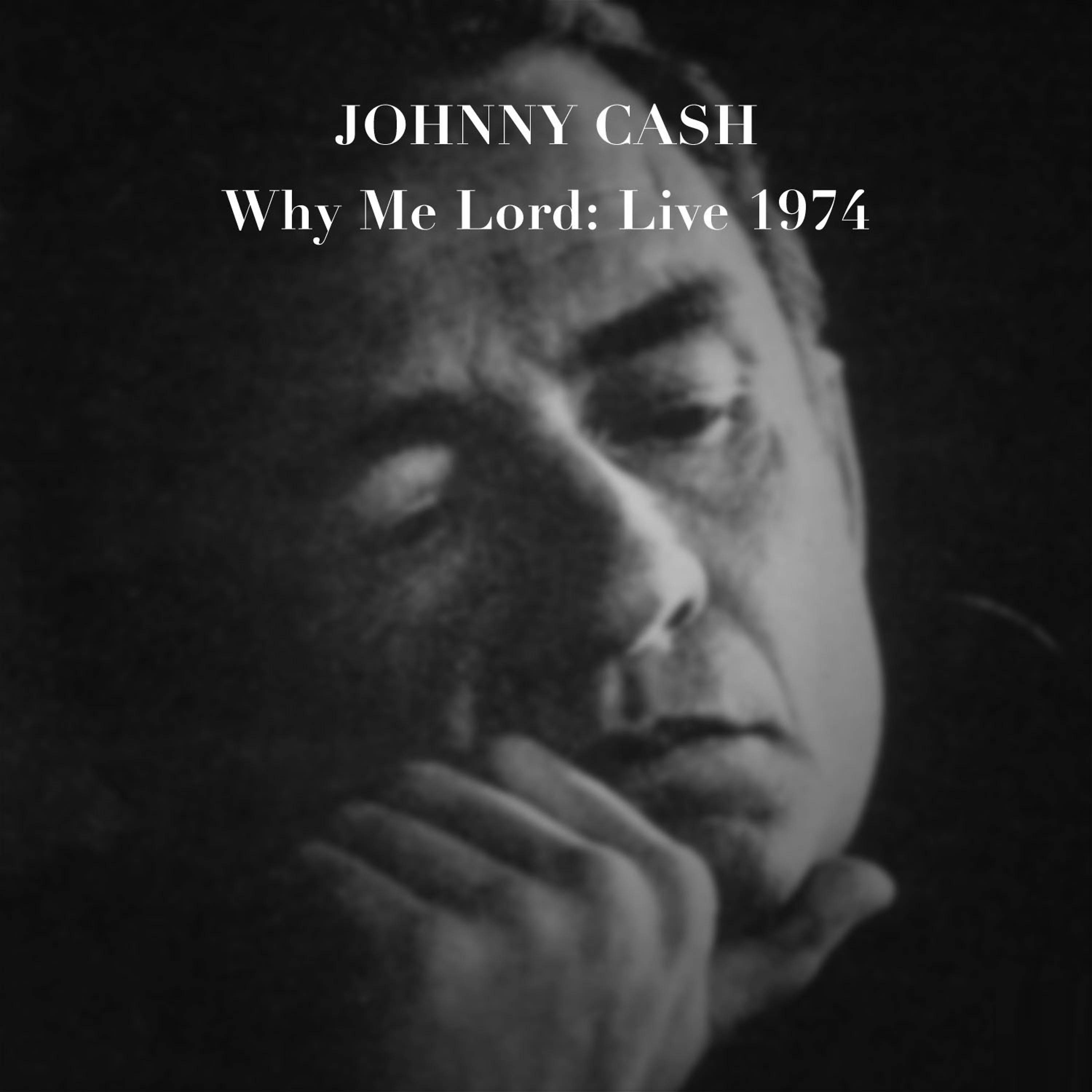 Постер альбома Why Me Lord: Live 1974