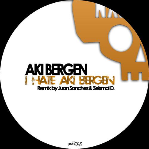 Aki Bergen - I Hate Aki Bergen (Seismal D. Remix)