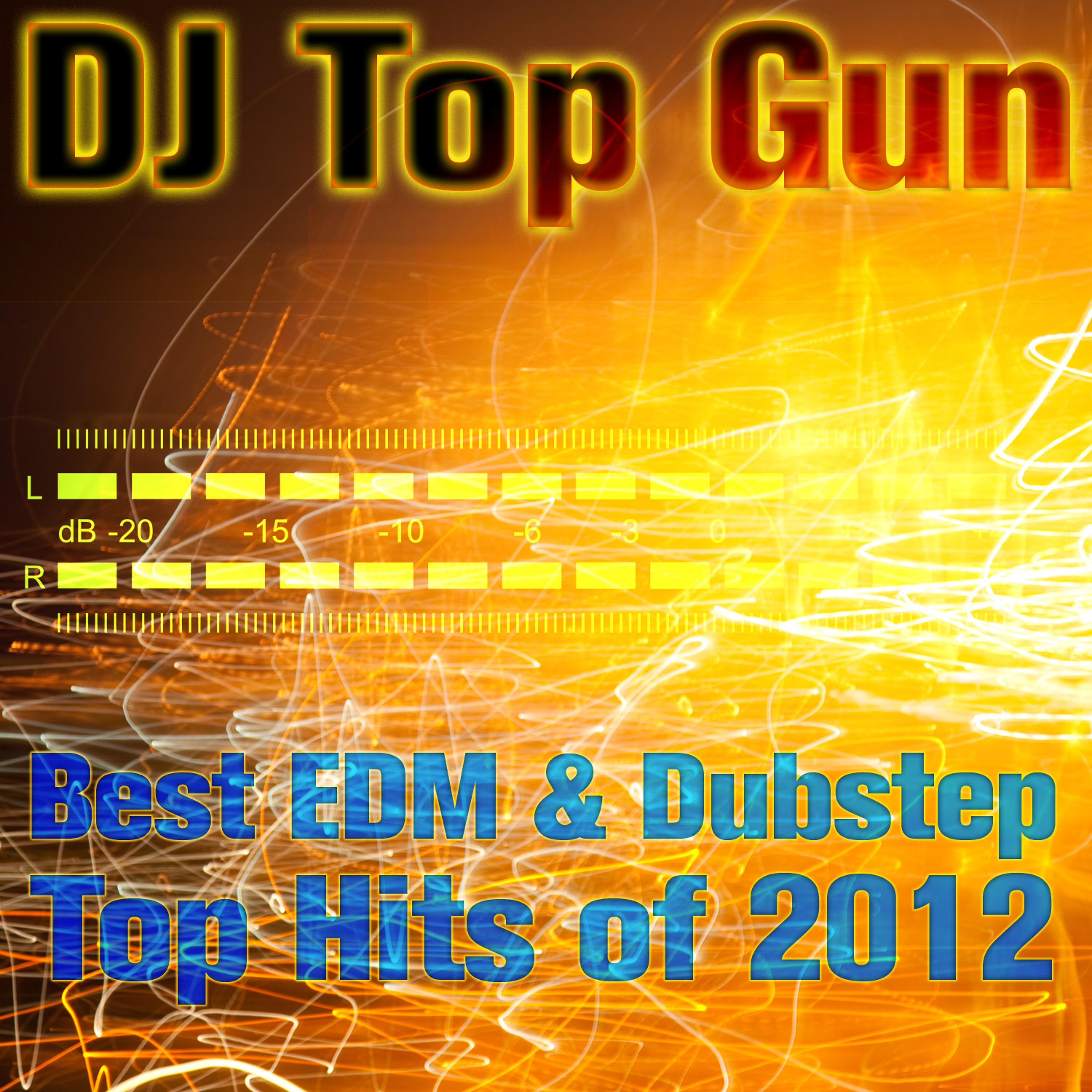 Постер альбома Best EDM & Dubstep Top Hits of 2012