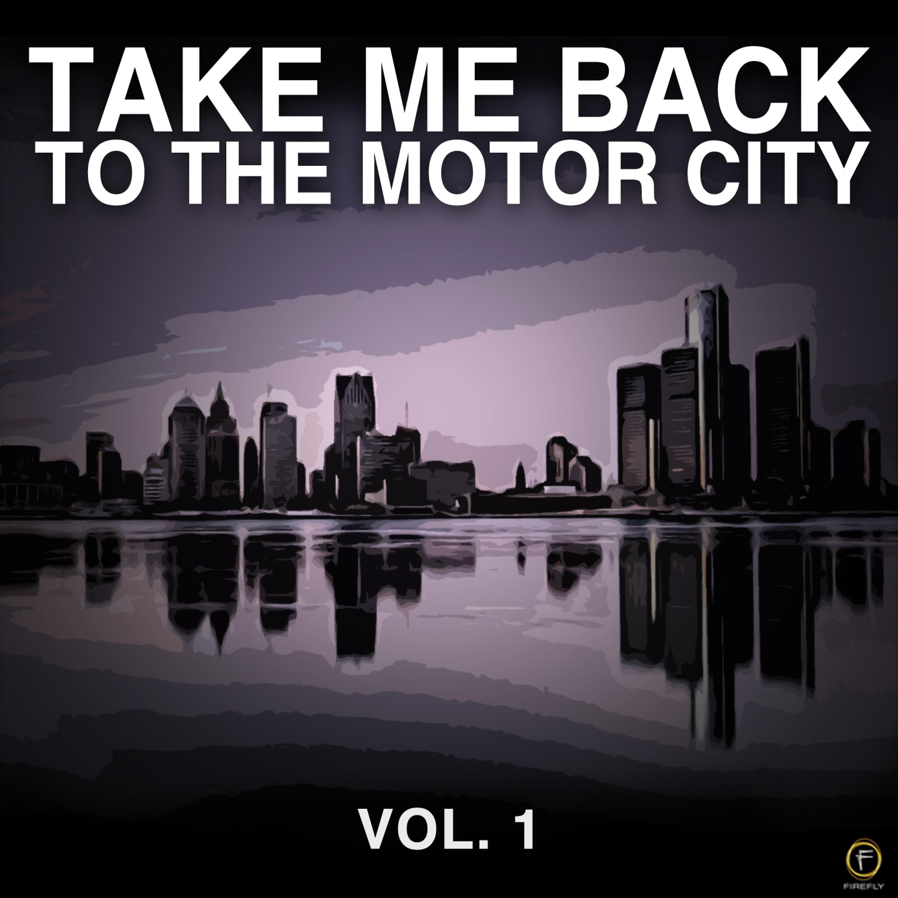 Постер альбома Take Me Back to the Motor City Vol. 1