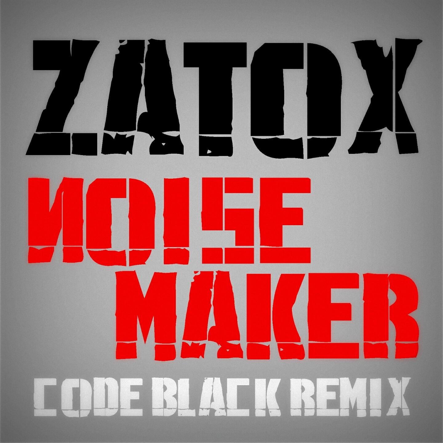 Zatox - Noise Maker (Code Black Remix)