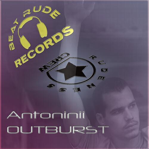 Antoninii - Outburst (Reloaded) (Original Mix)
