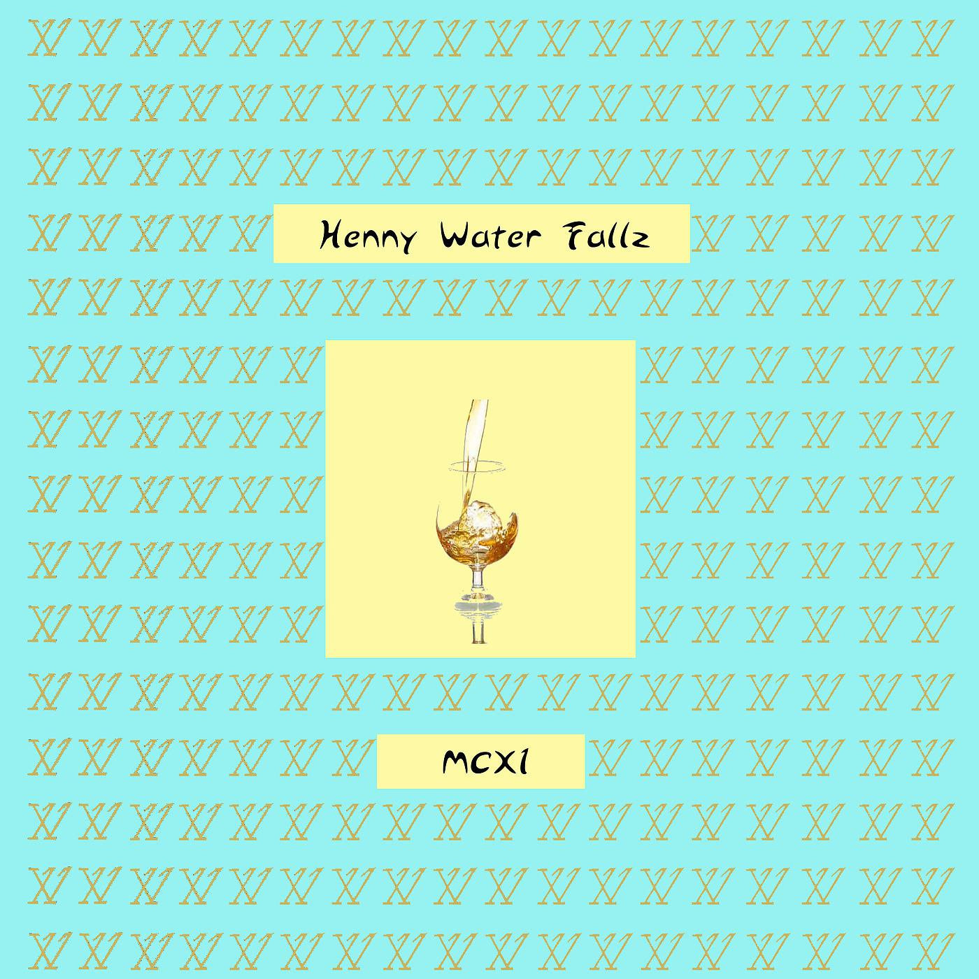 Постер альбома Henny Water Fallz