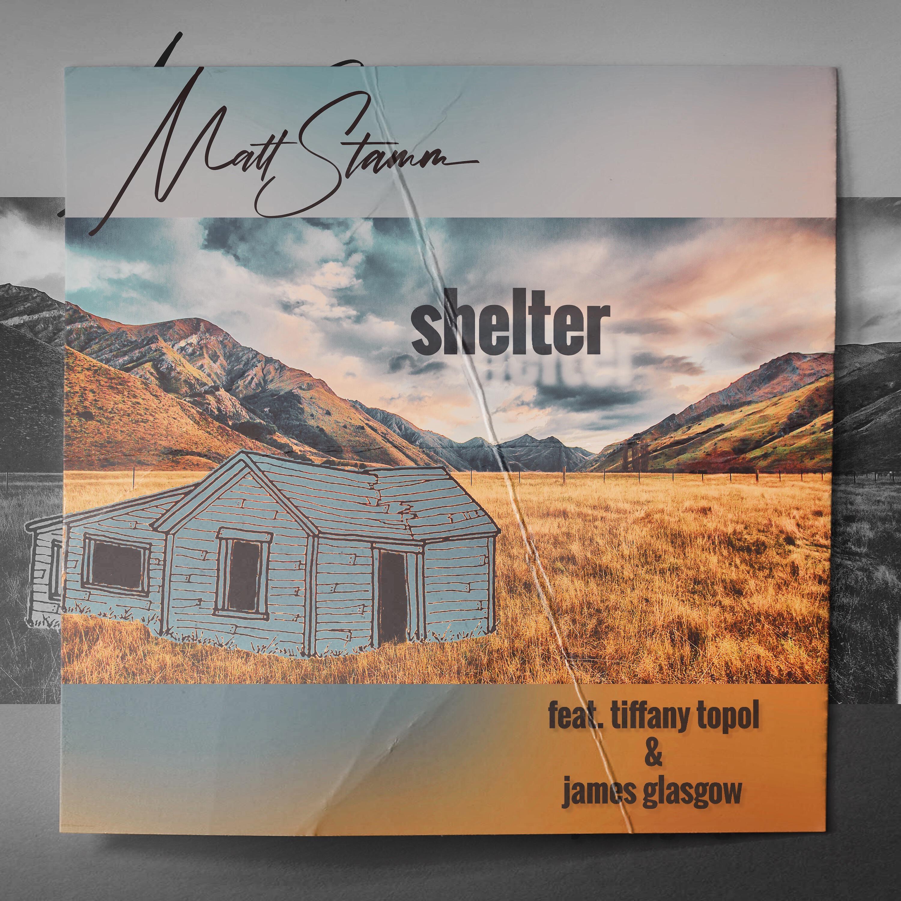 Matt Stamm - Shelter (feat. Tiffany Topol & James Glasgow)