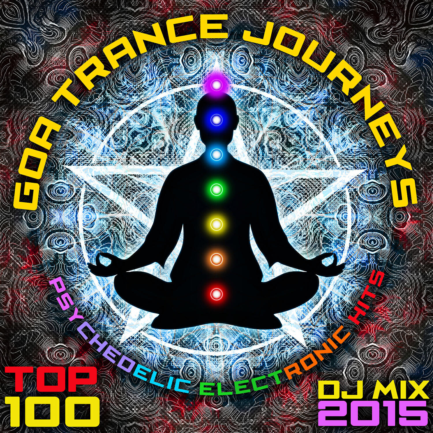 Постер альбома Goa Trance Journeys - Top 100 Psychedelic Electronic Hits DJ Mix 2015