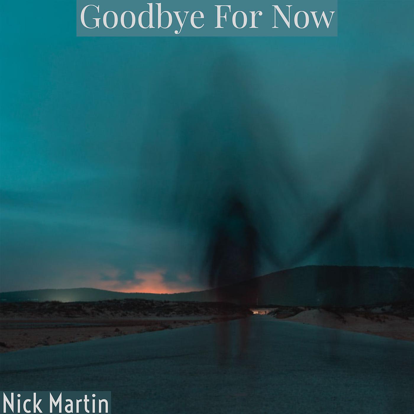 Постер альбома Goodbye for Now