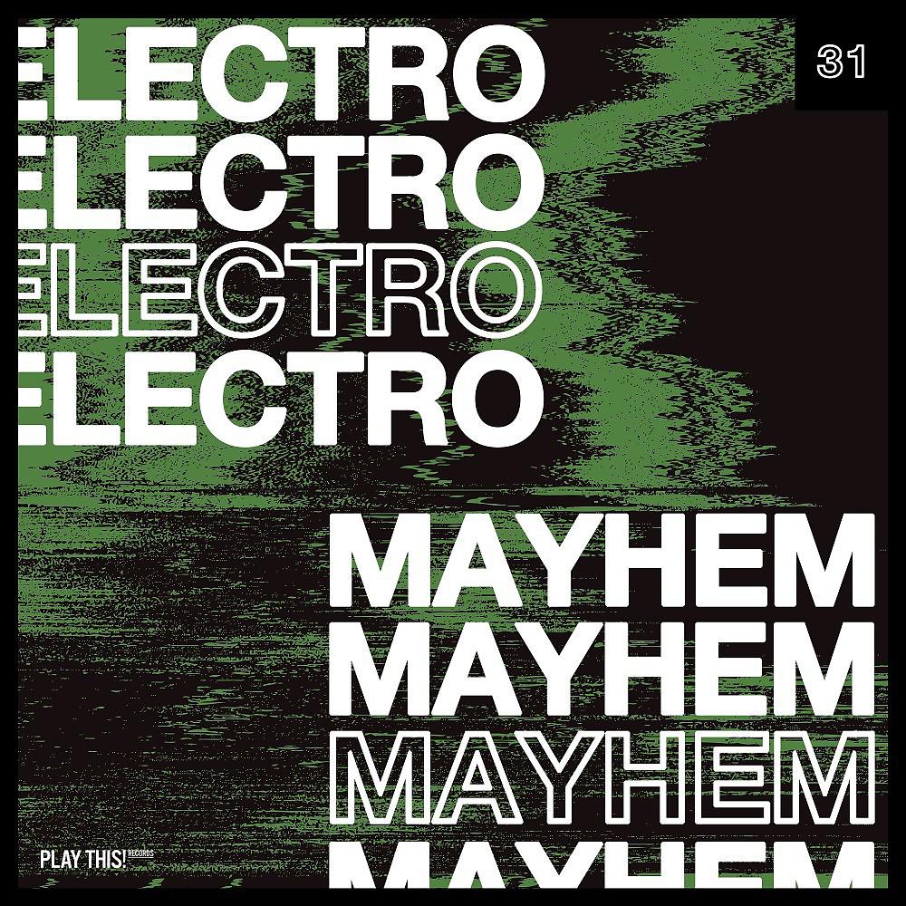 Постер альбома Electro Mayhem, Vol. 31
