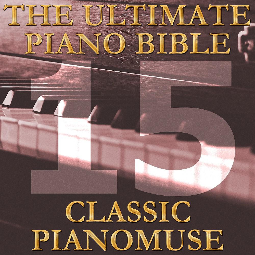 Постер альбома The Ultimate Piano Bible - Classic 15 of 45