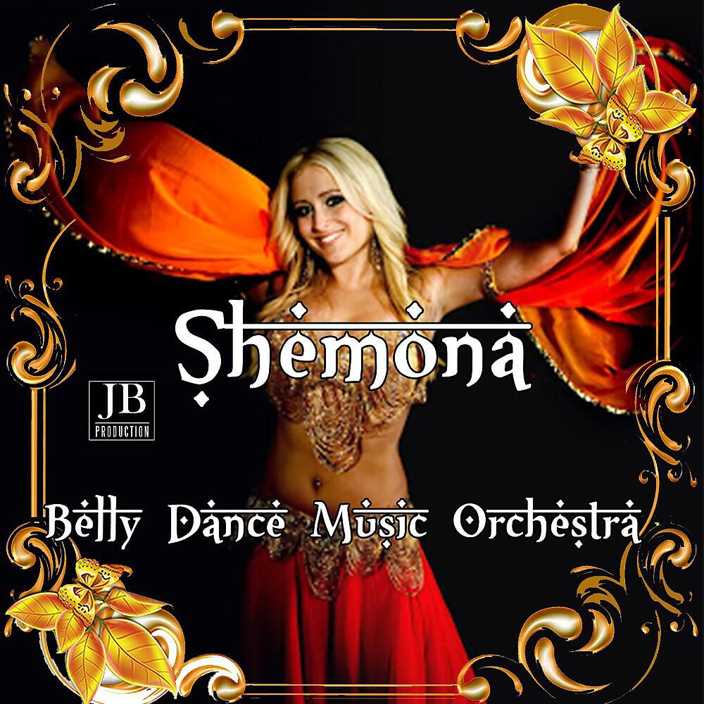Belly Dance Music Orchestra - Shemona