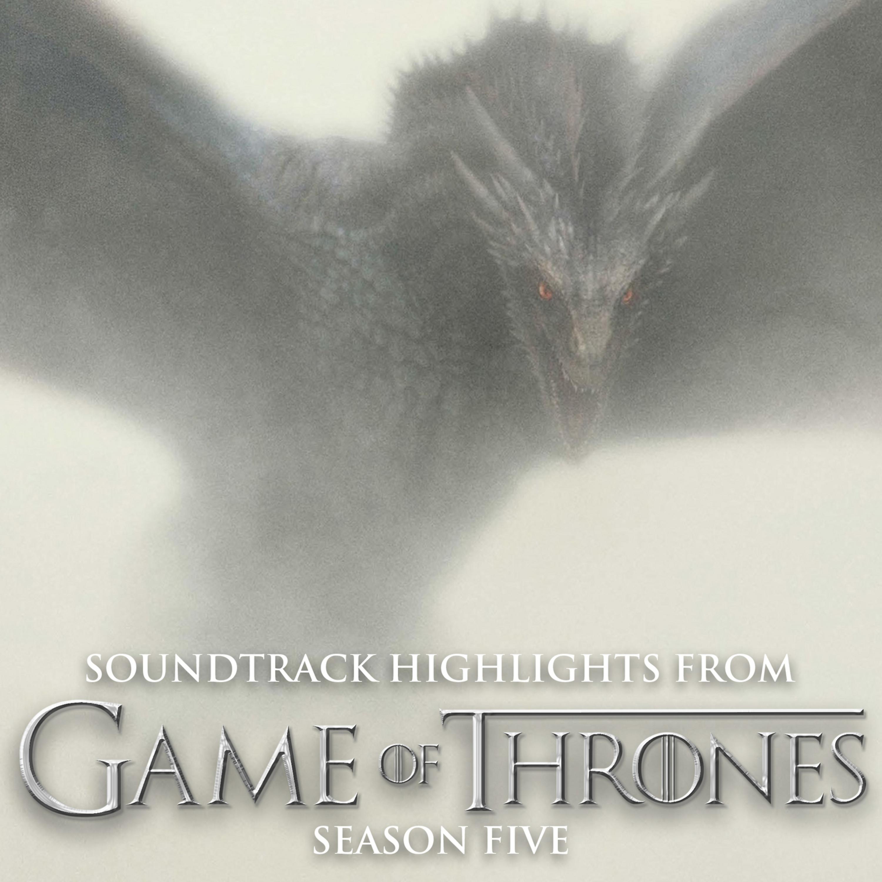 Постер альбома Soundtrack Highlights (From Game of Thrones Season 5)