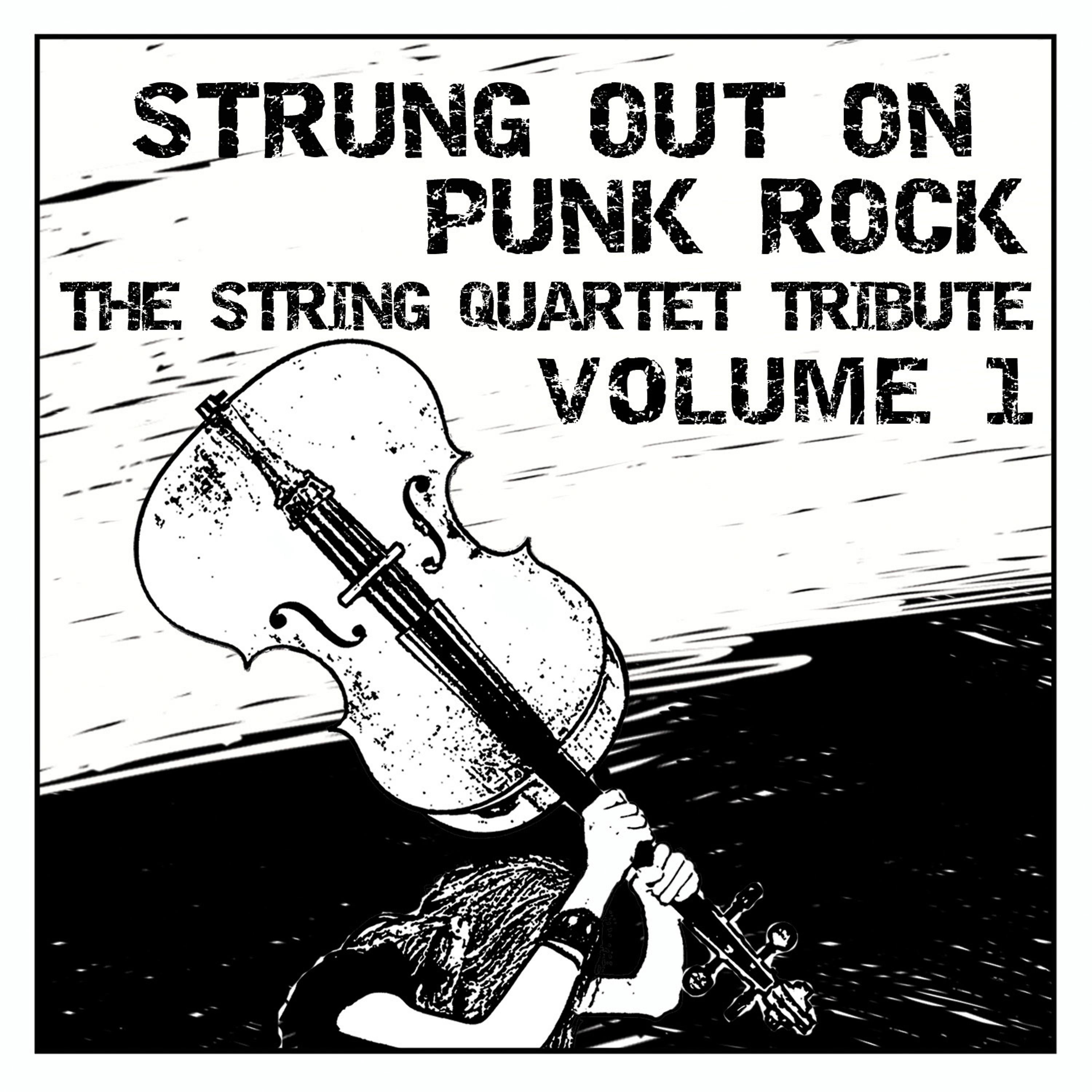 Постер альбома Strung Out on Punk Rock Volume 1: The String Quartet Tribute