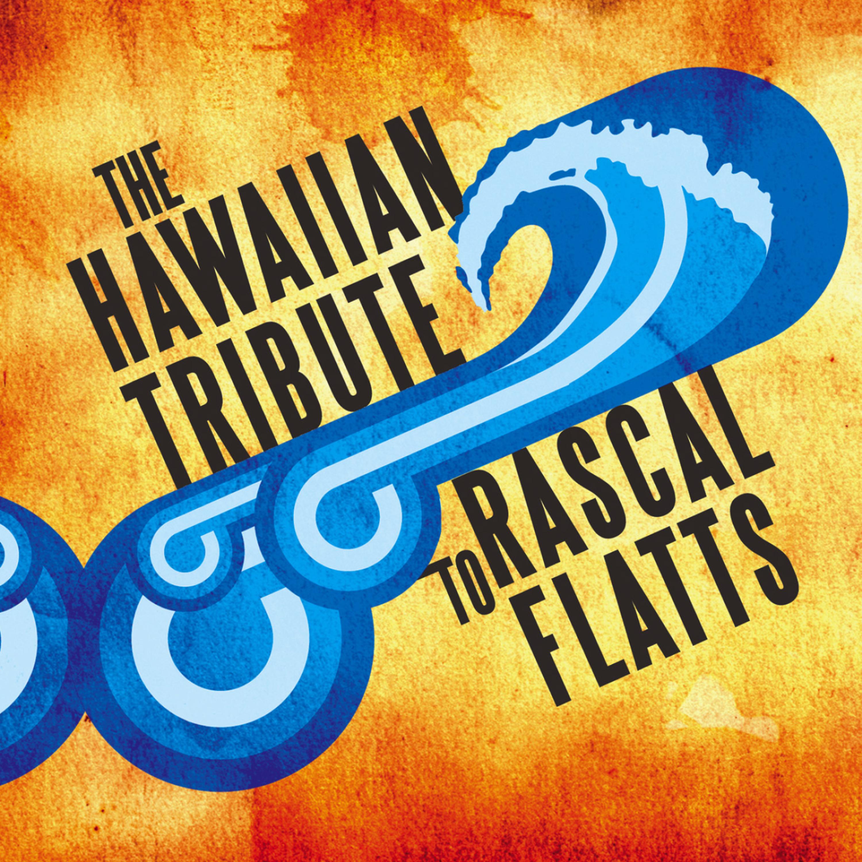Постер альбома The Hawaiian Tribute to Rascal Flatts