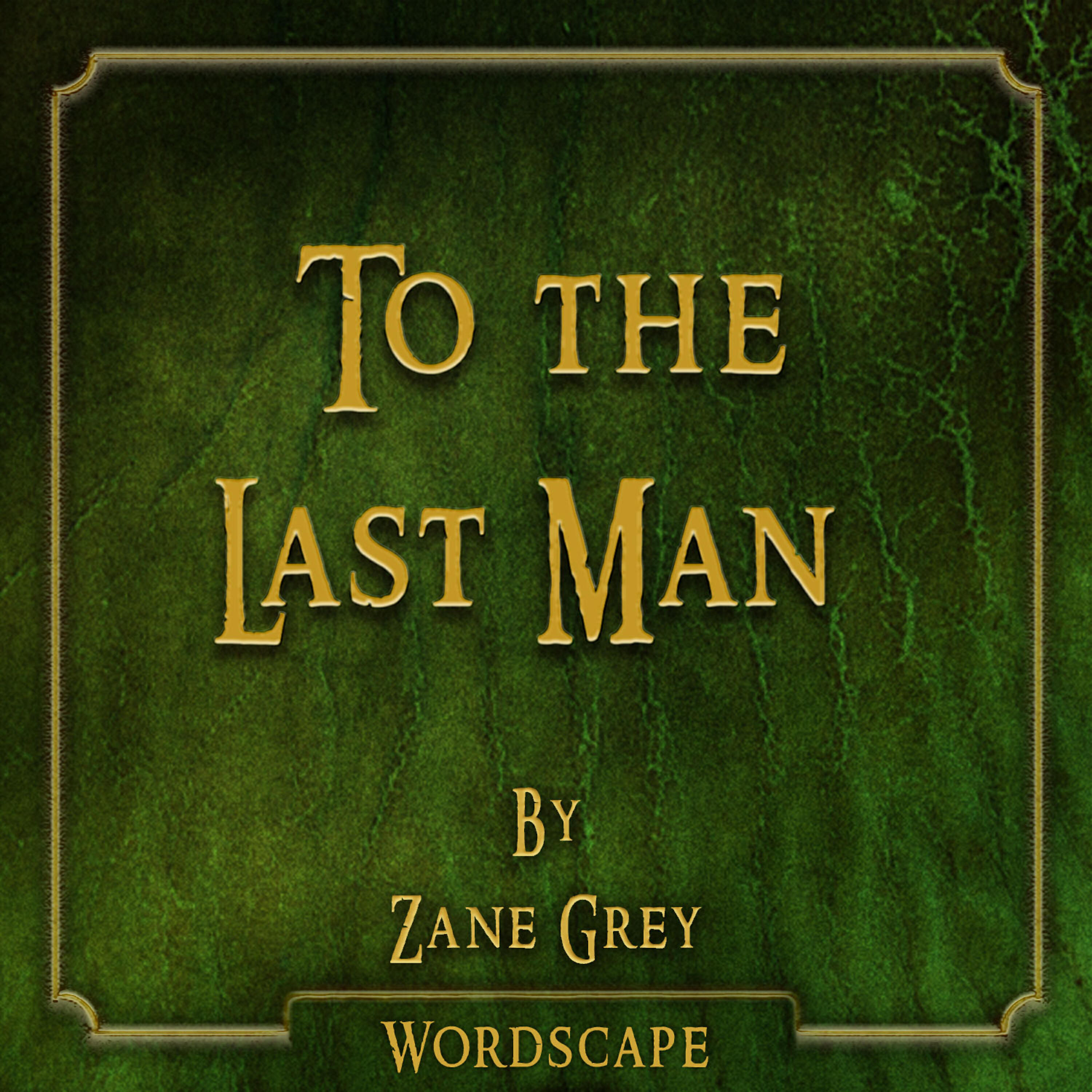 Wordscape - To the Last Man Chapter 11 Part 1