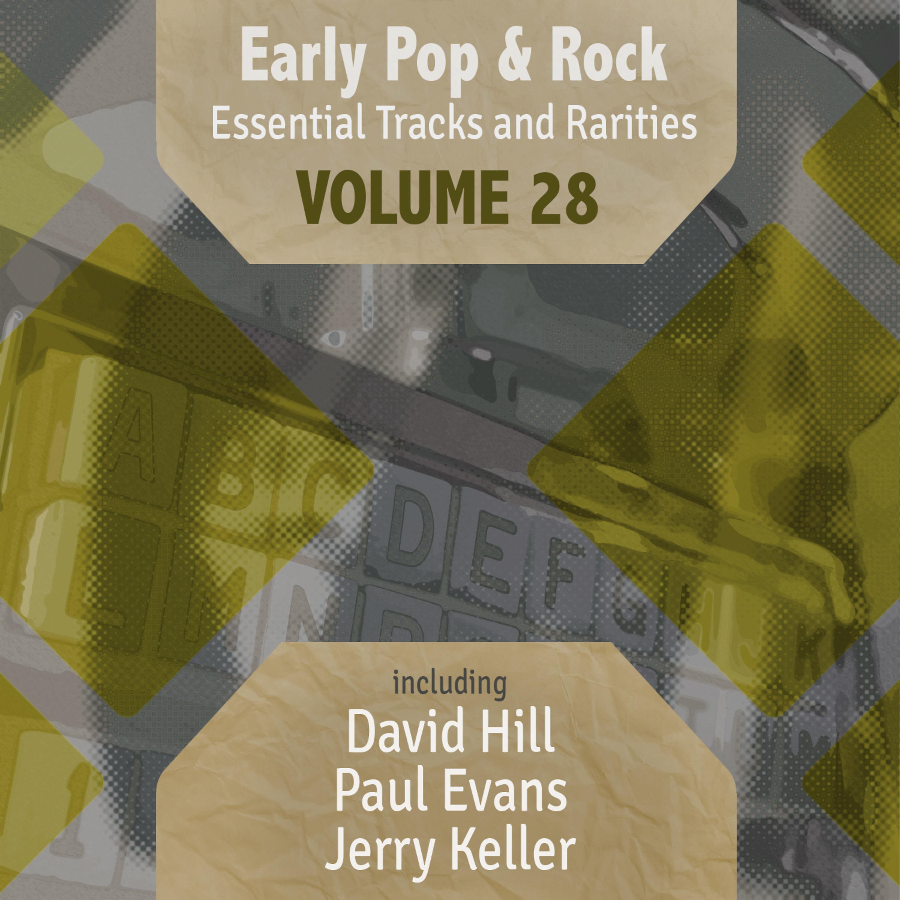 Постер альбома Early Pop & Rock Hits, Essential Tracks and Rarities, Vol. 28