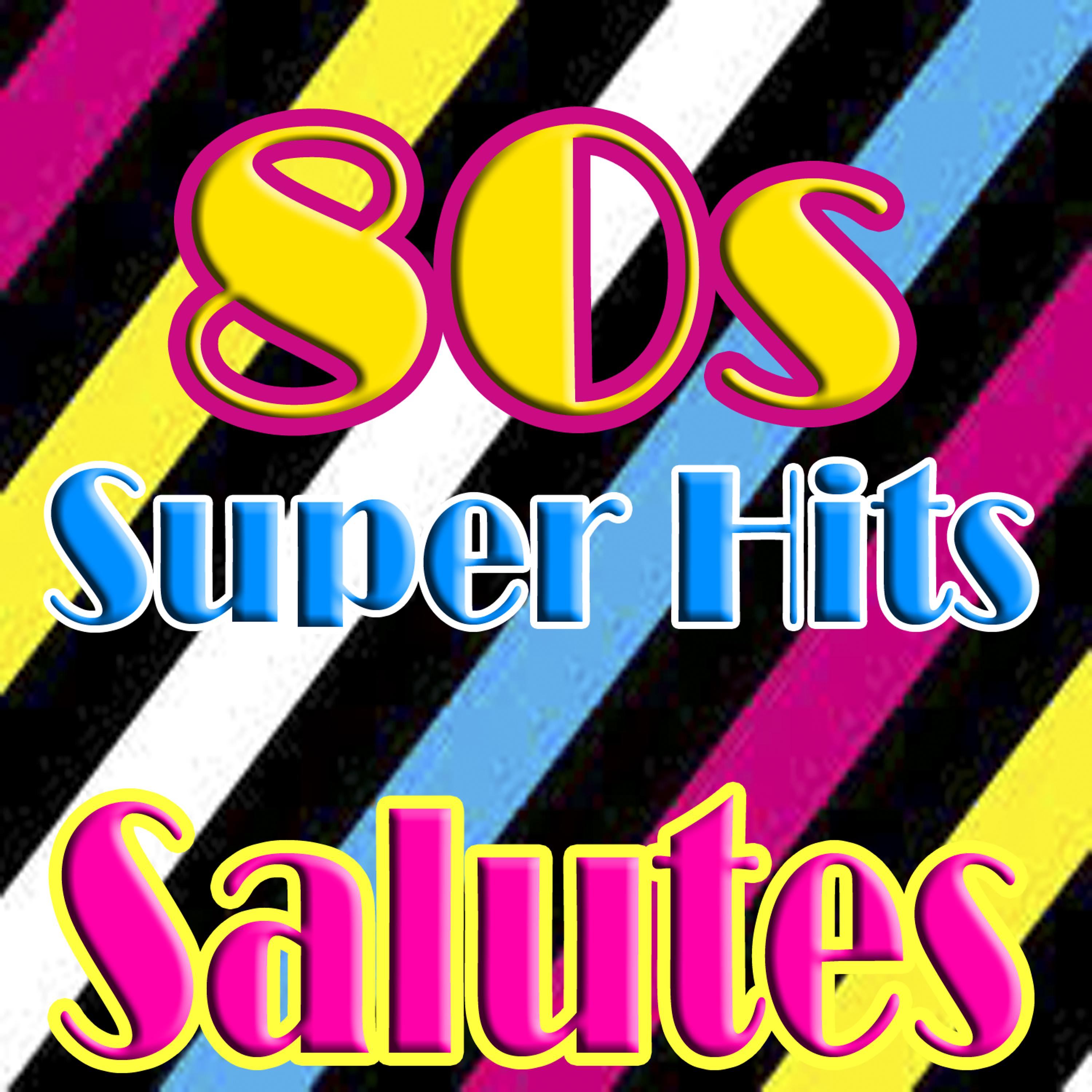 Постер альбома 80's Super Hits (Salutes)