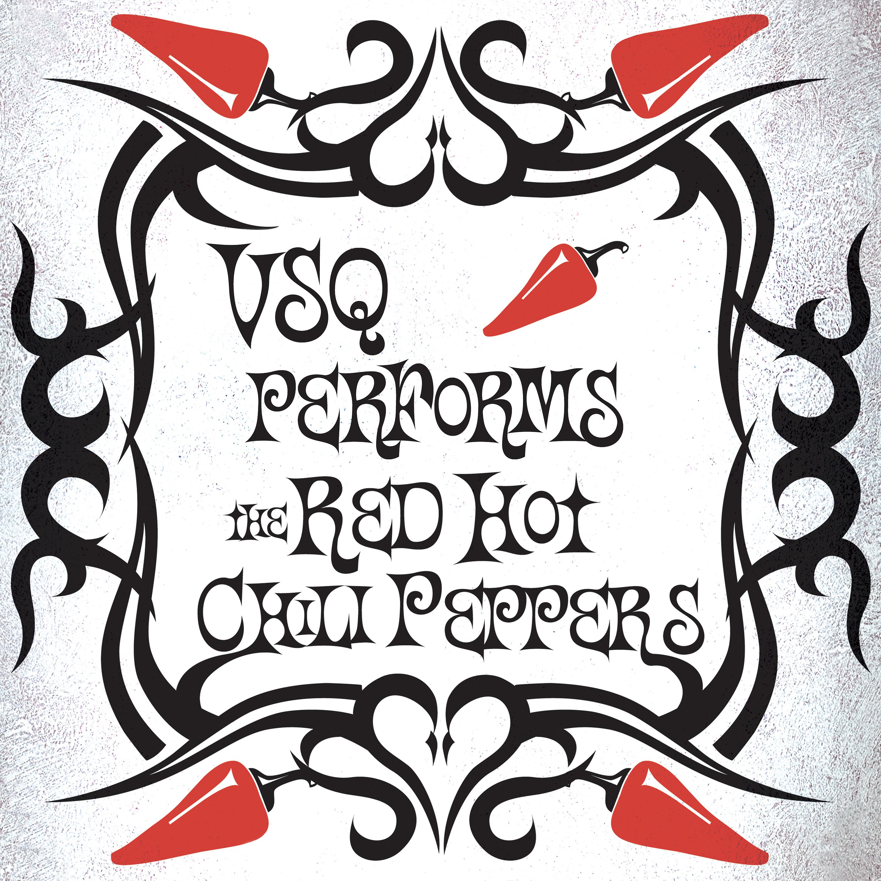 Постер альбома VSQ Performs Red Hot Chili Peppers