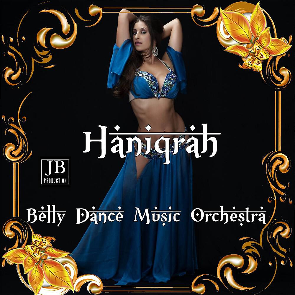 Belly Dance Music Orchestra - Haniqrah