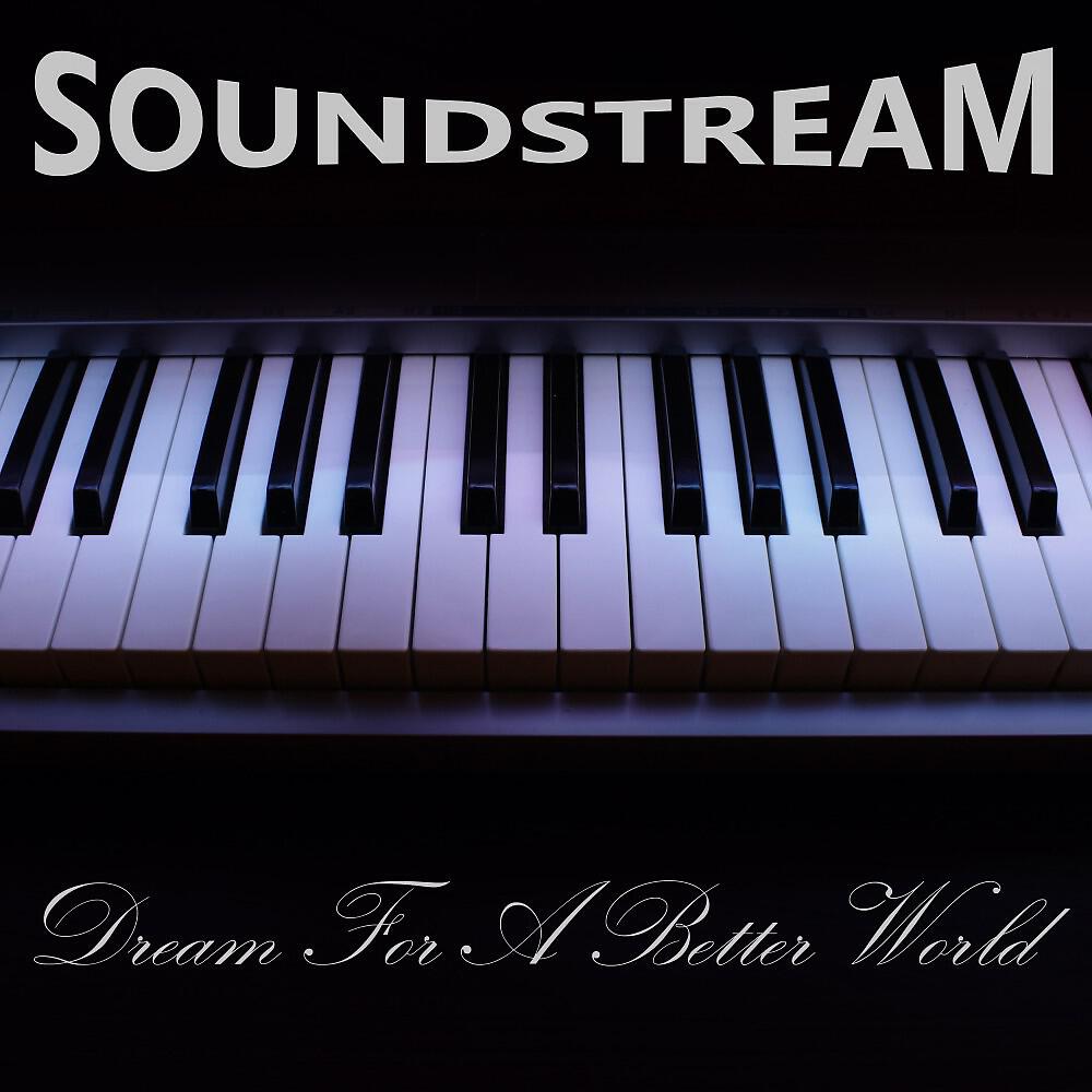 Soundstream - Dream for a Better World (Valeriy Khoma Remix)